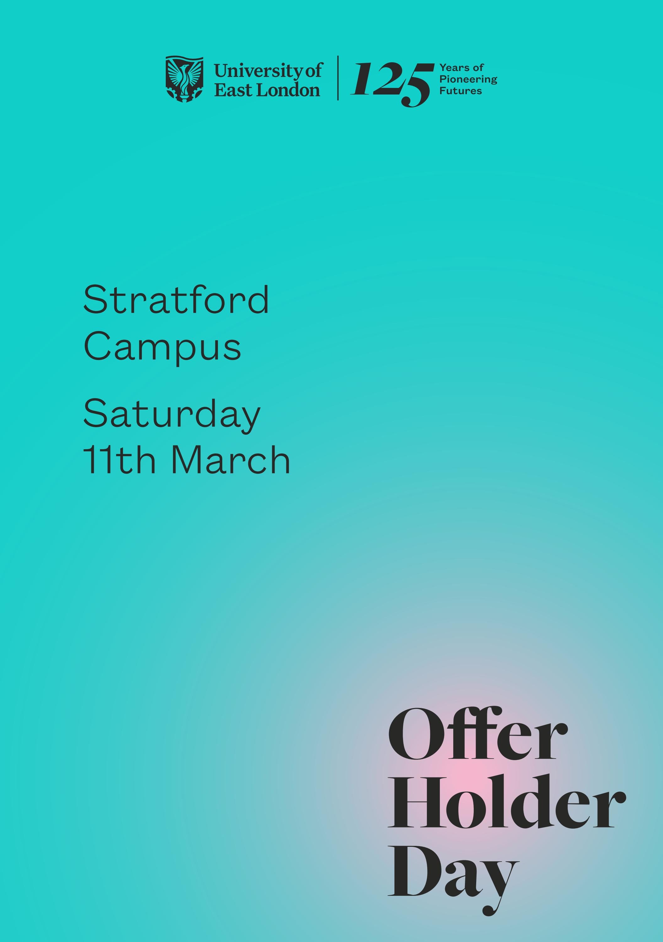 Offer Holder Day Stratford Programme by University of East London Issuu