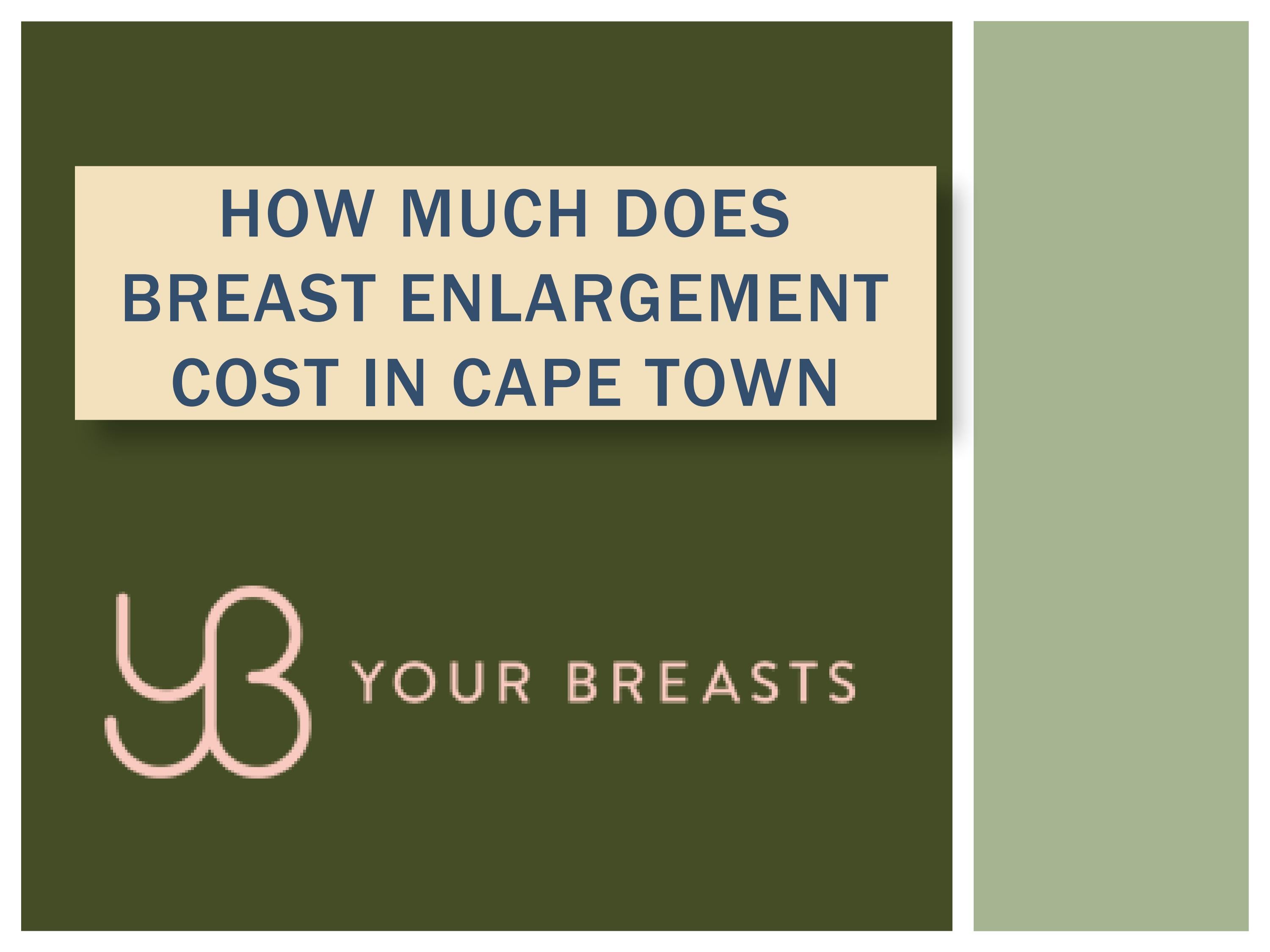 How Much Does Breast Enlargement Cost in Cape Town by yourbreasts Issuu
