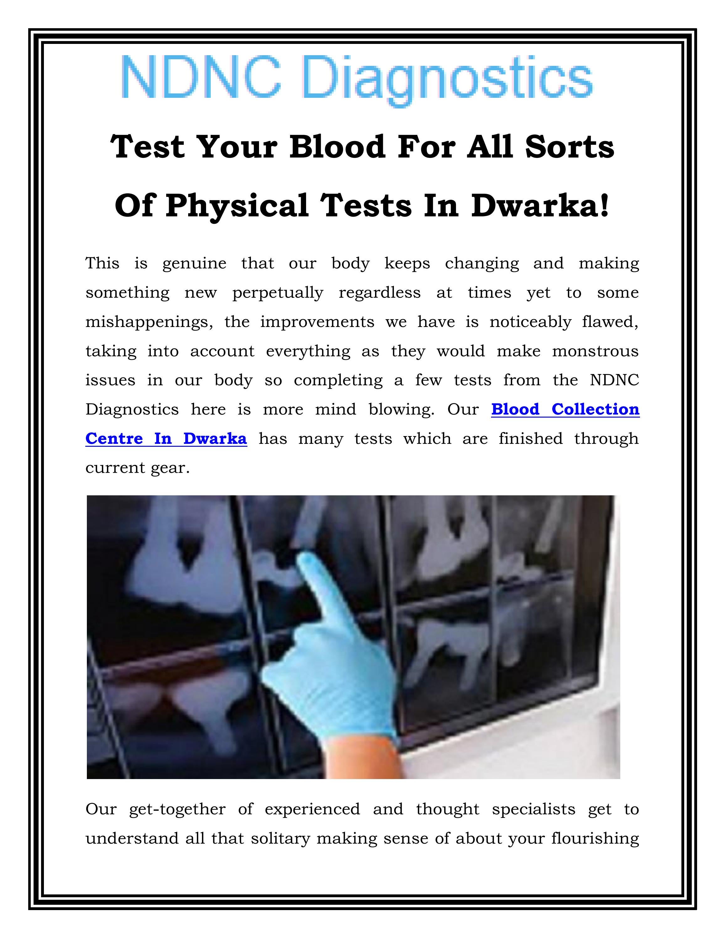 Test Your Blood For All Sorts Of Physical Tests In Dwarka by NDNC