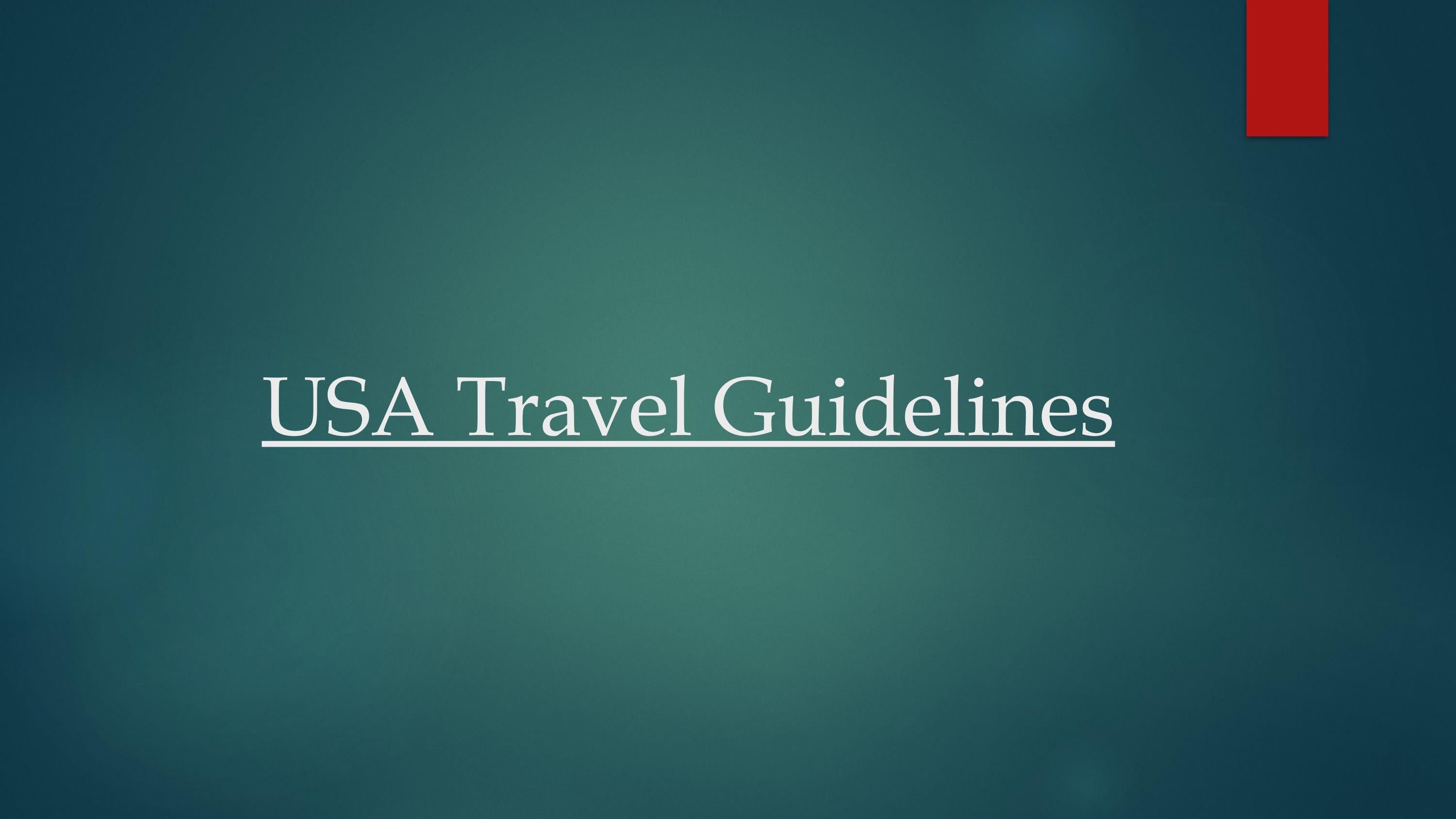 USA Travel Guidelines for a Safe and Enjoyable USA Holidays by James