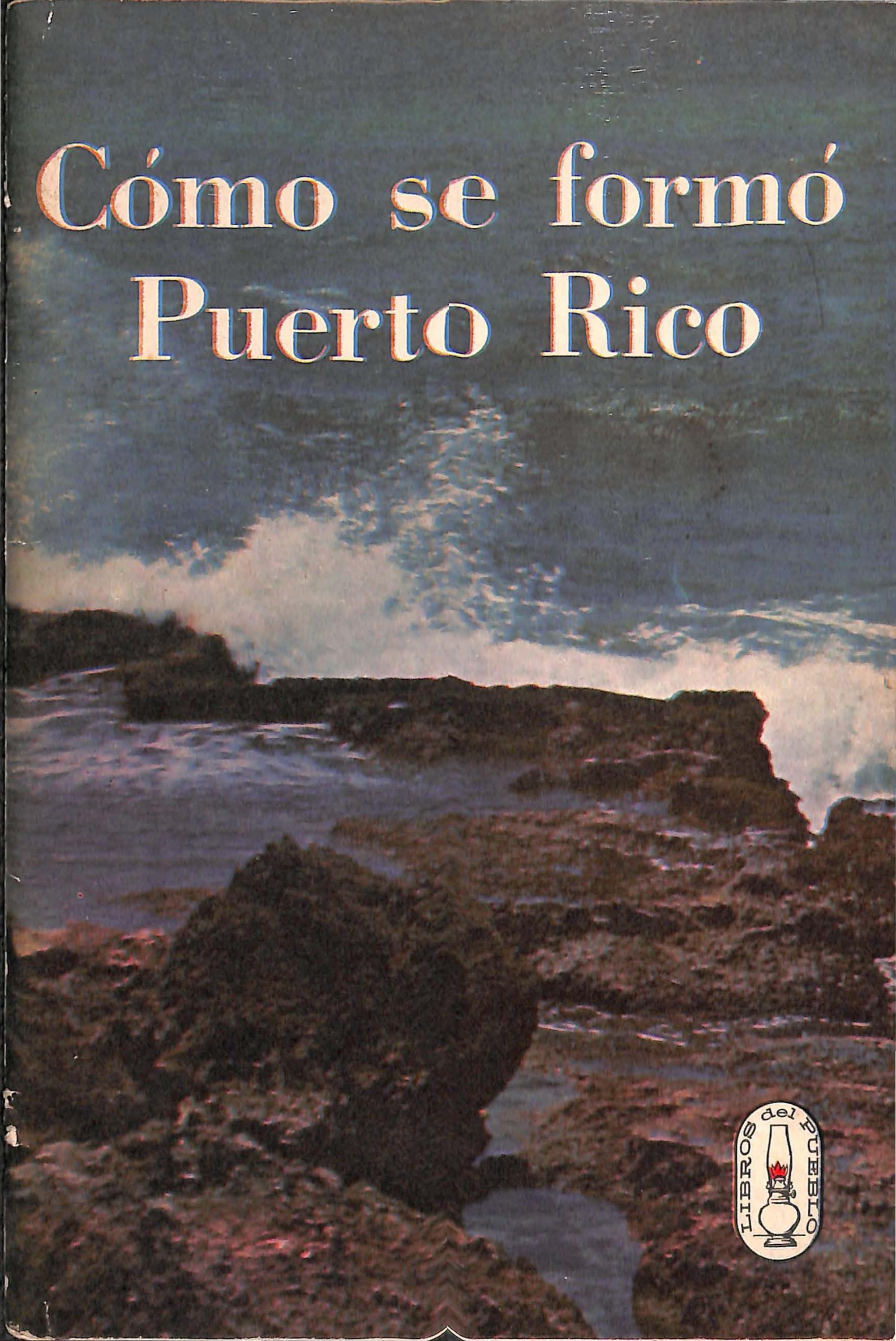 Cómo se formó Puerto Rico (1968) by La Colección Puertorriqueña - Issuu