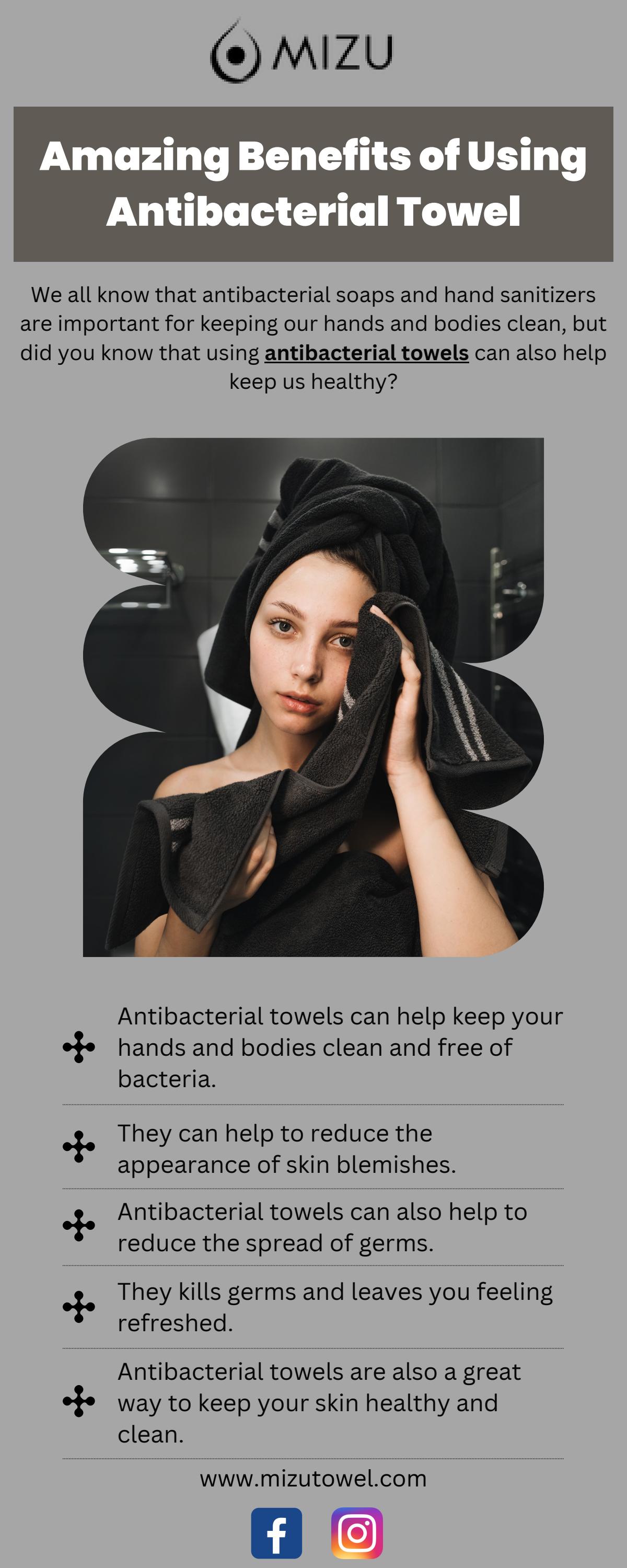 Amazing Benefits of Using Antibacterial Towel by Mizu Towel Issuu