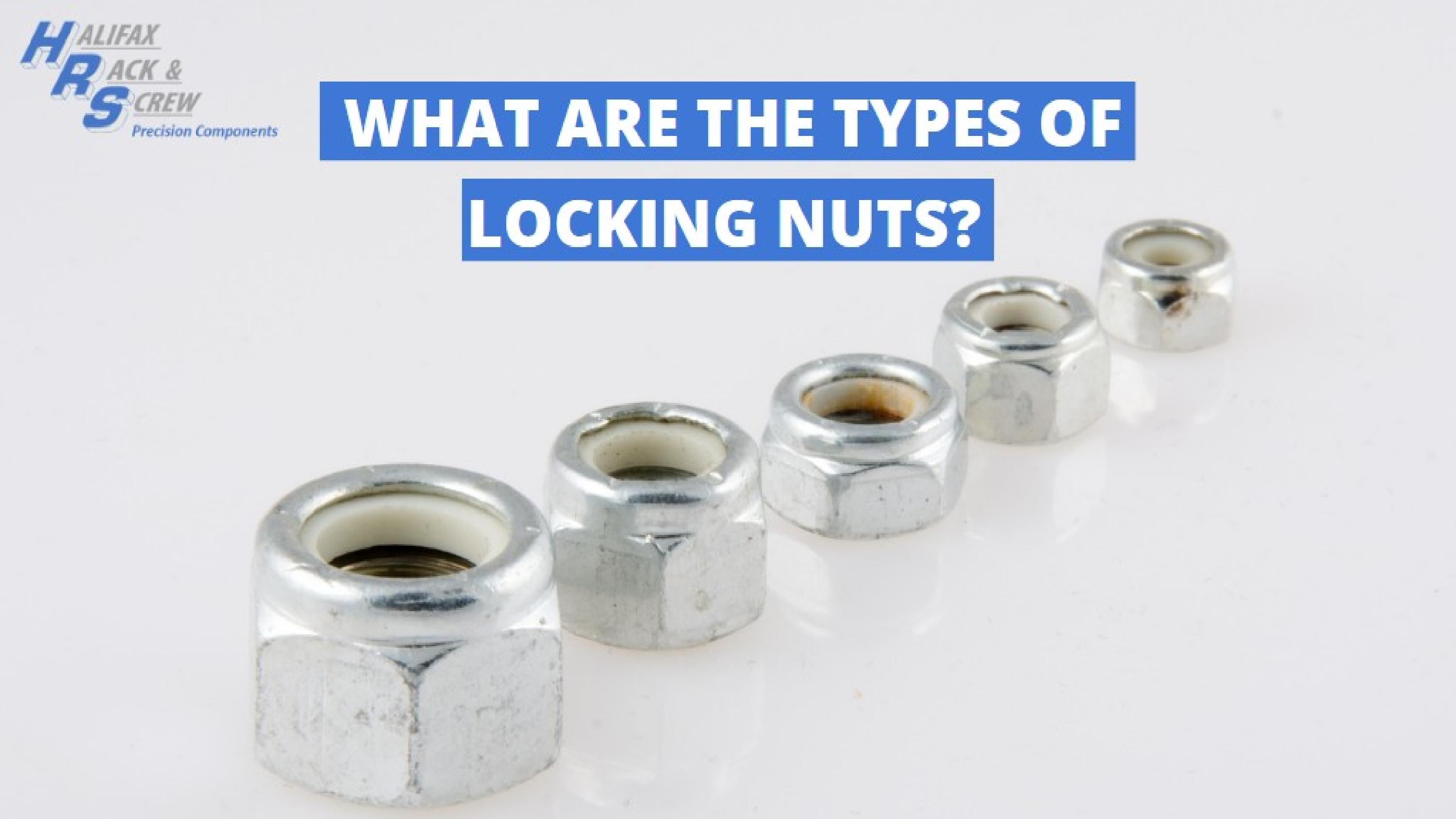 What are the Types of Locking Nuts? Halifax Rack & Screw by Halifax Rack and Screw Cutting Co