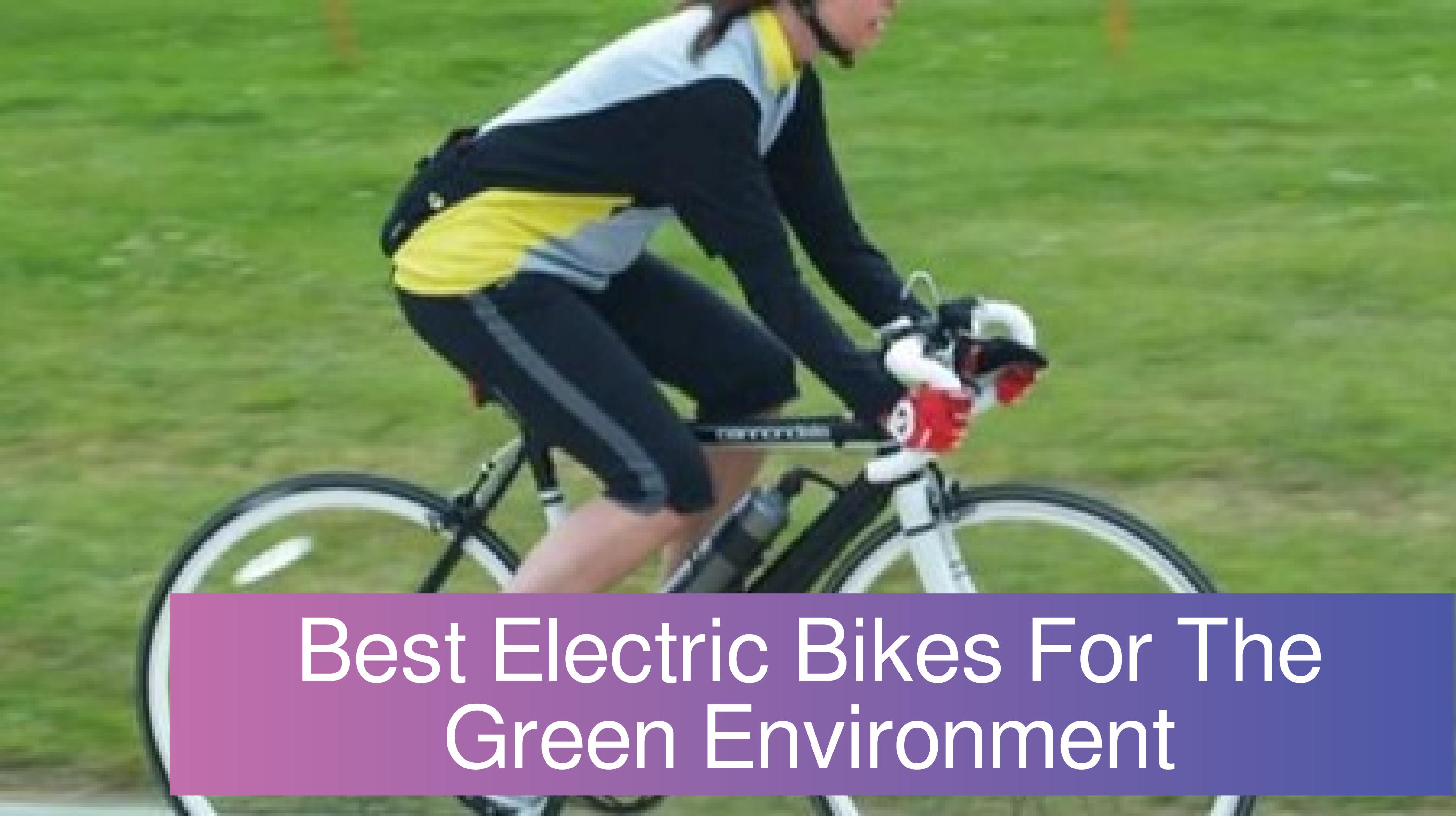 Best Electric Bikes For The Green Environment by gennajenkins241451 - Issuu