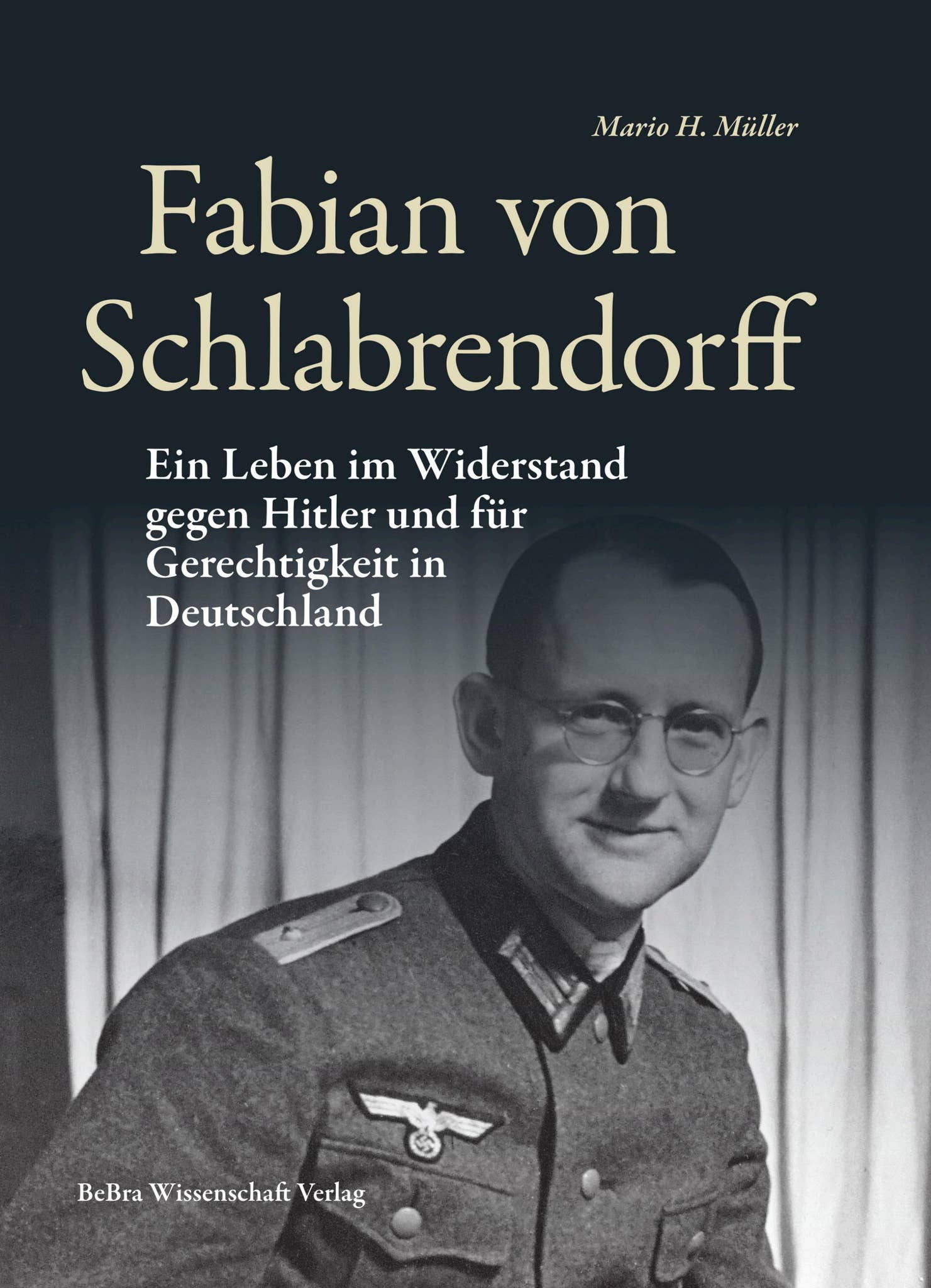洋書 Intellektueller Widerstand Fabian von Schlabrendorff (Leseprobe) by BeBra Verlag - Issuu