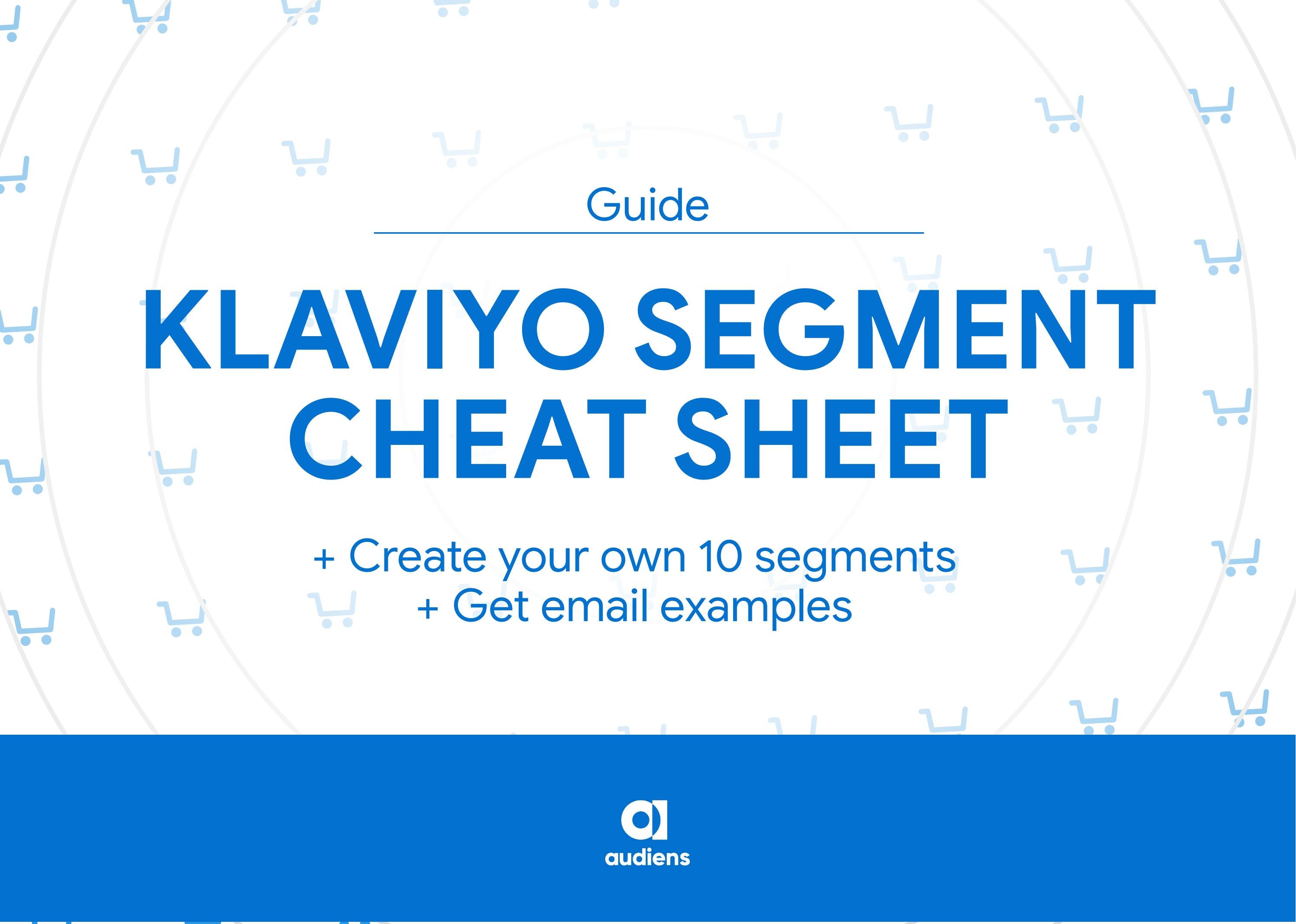 Guide Klaviyo Segment Cheat Sheet by Audiens Issuu
