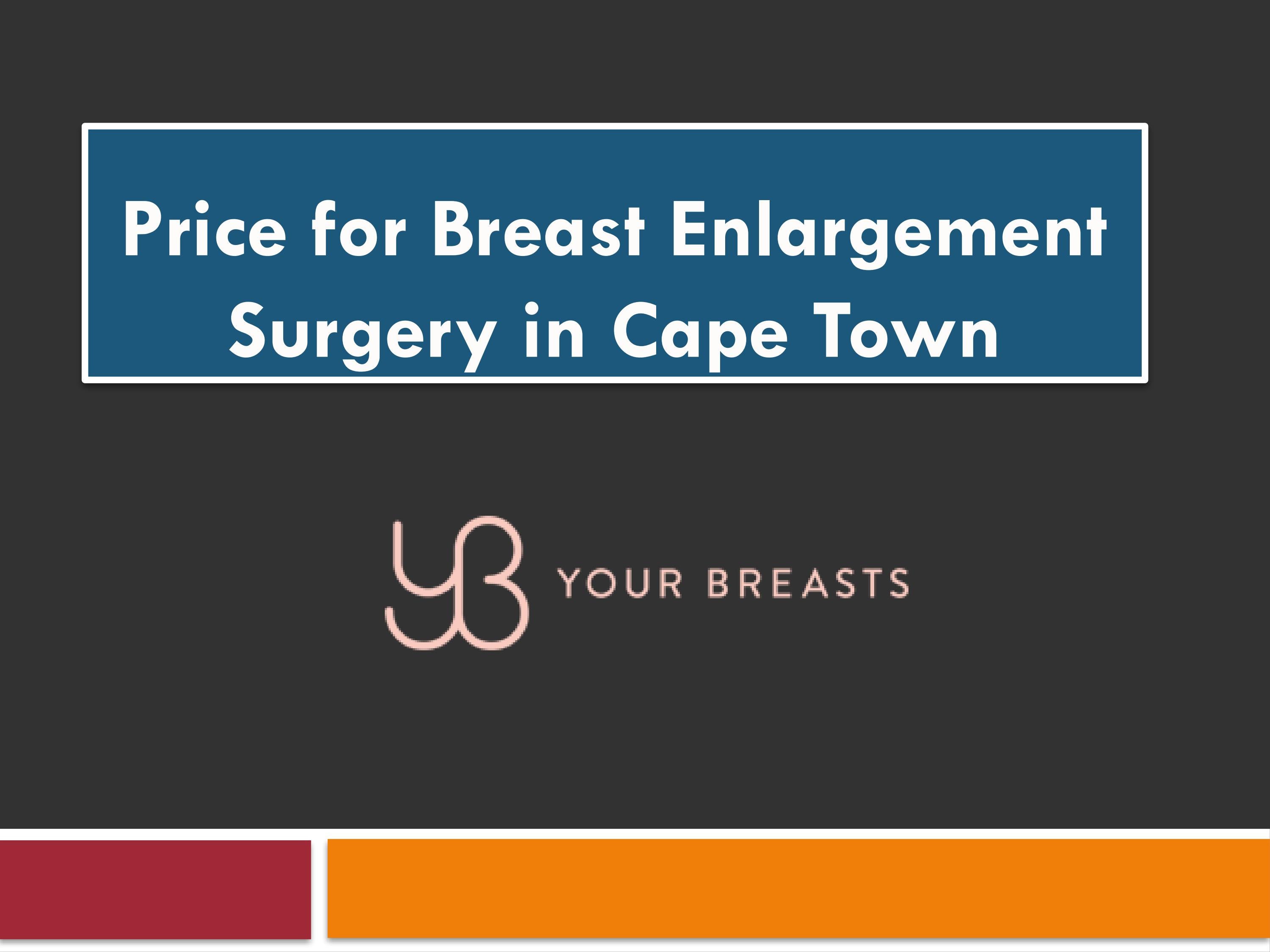 Price for Breast Enlargement Surgery in Cape Town by yourbreasts Issuu