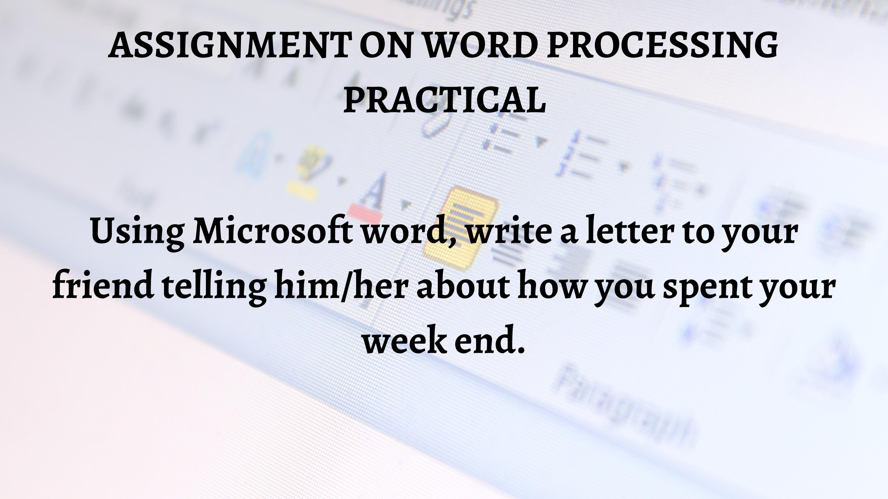 ASSIGNMENT ON WORD PROCESSING PRACTICAL by Gra chef - Issuu