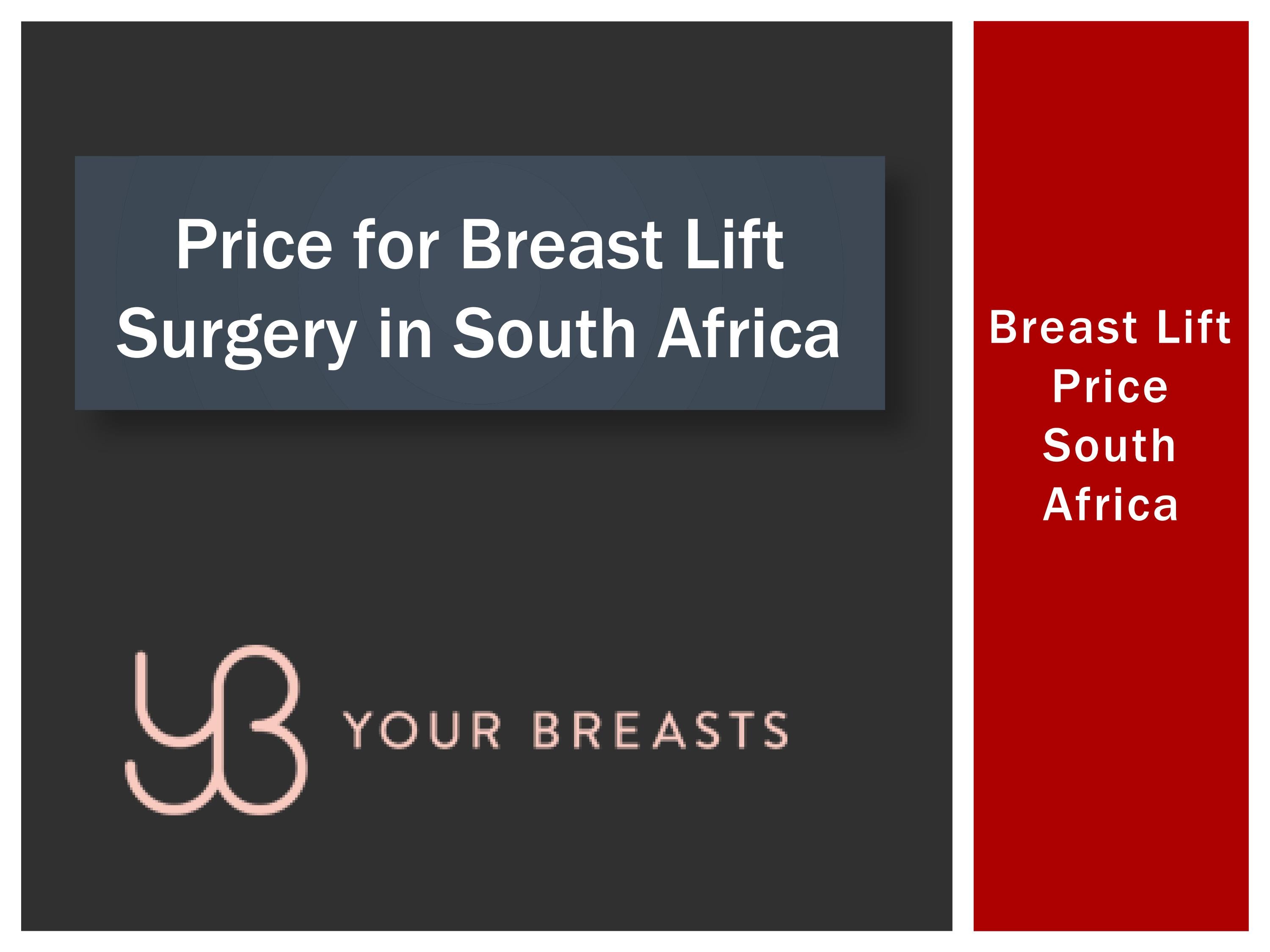 Price for Breast Lift Surgery in South Africa by yourbreasts Issuu