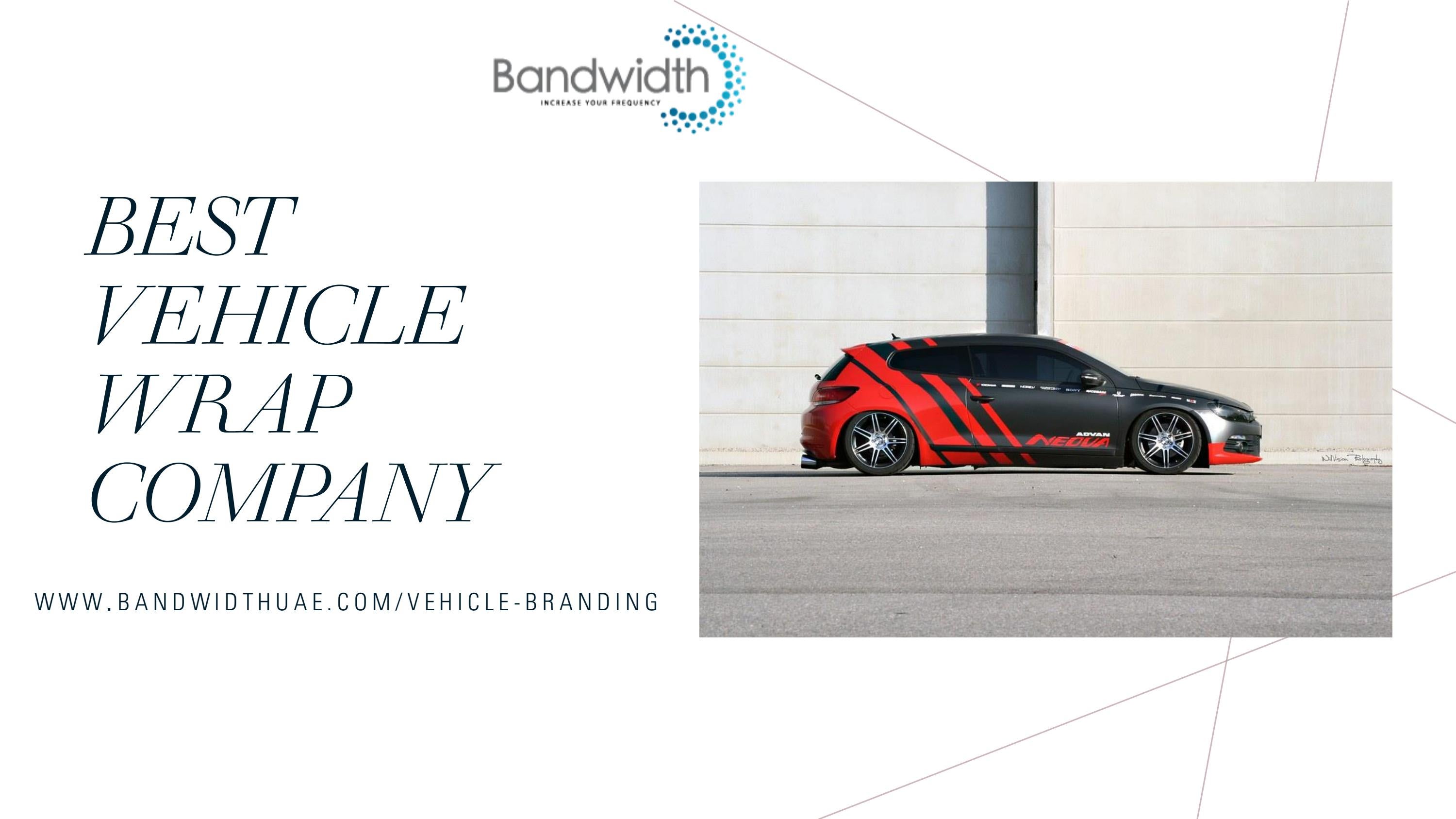 Best Vehicle Wrap Company by Band Width Issuu