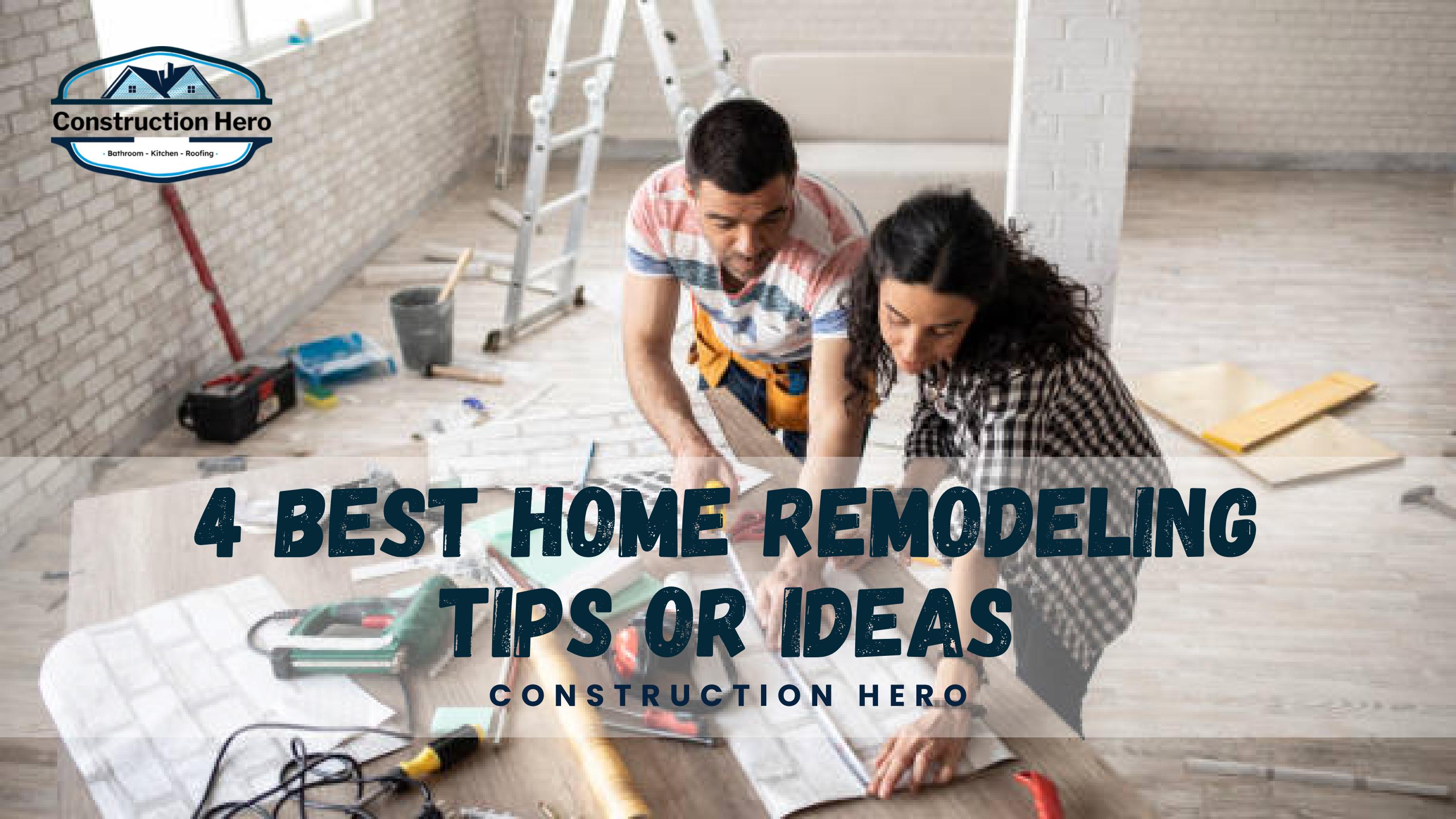 4 Best Home Remodeling Tips or Ideas by constructionhero - Issuu