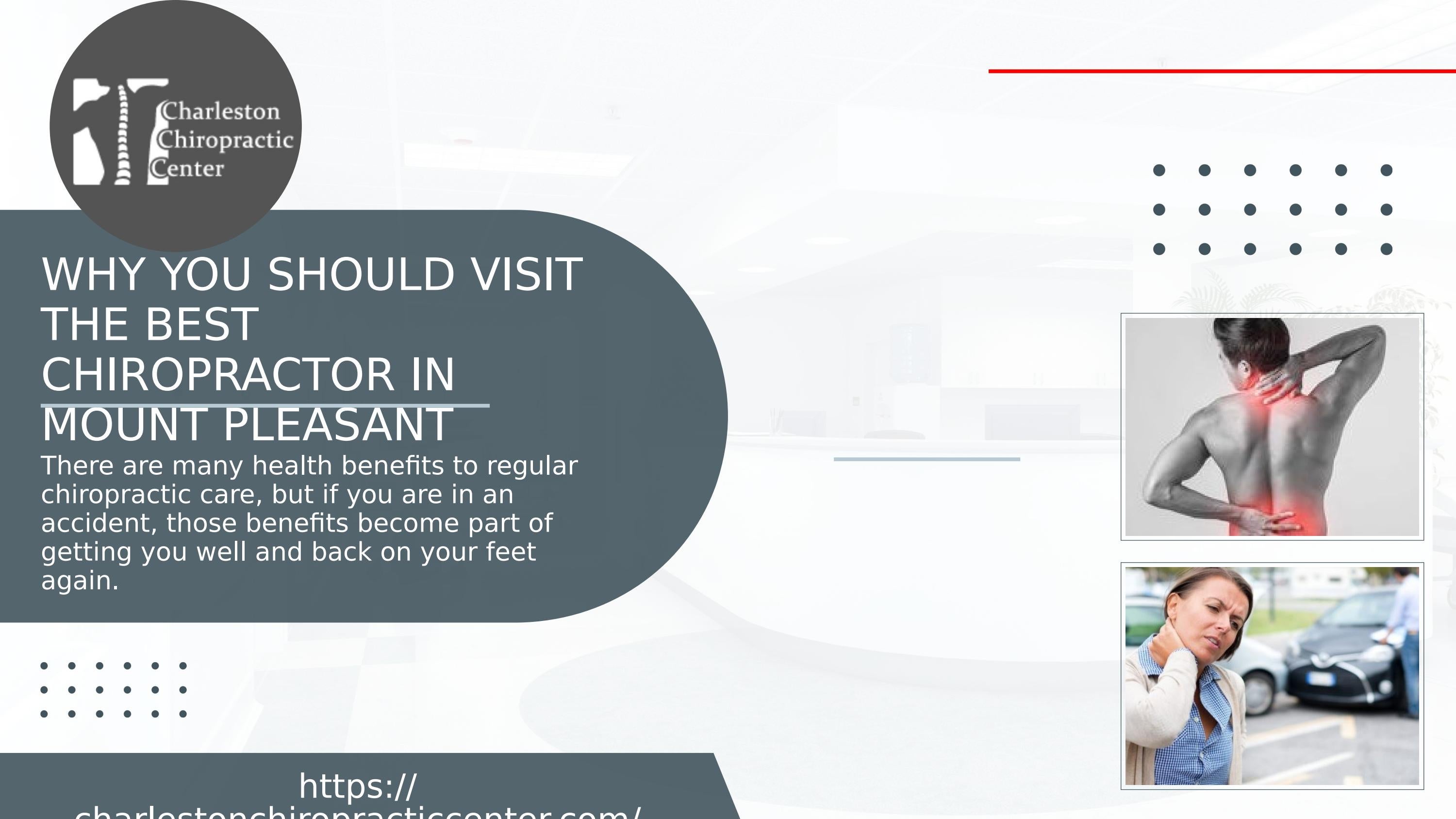 Why You Should Visit The Best Chiropractor In Mount Pleasant by