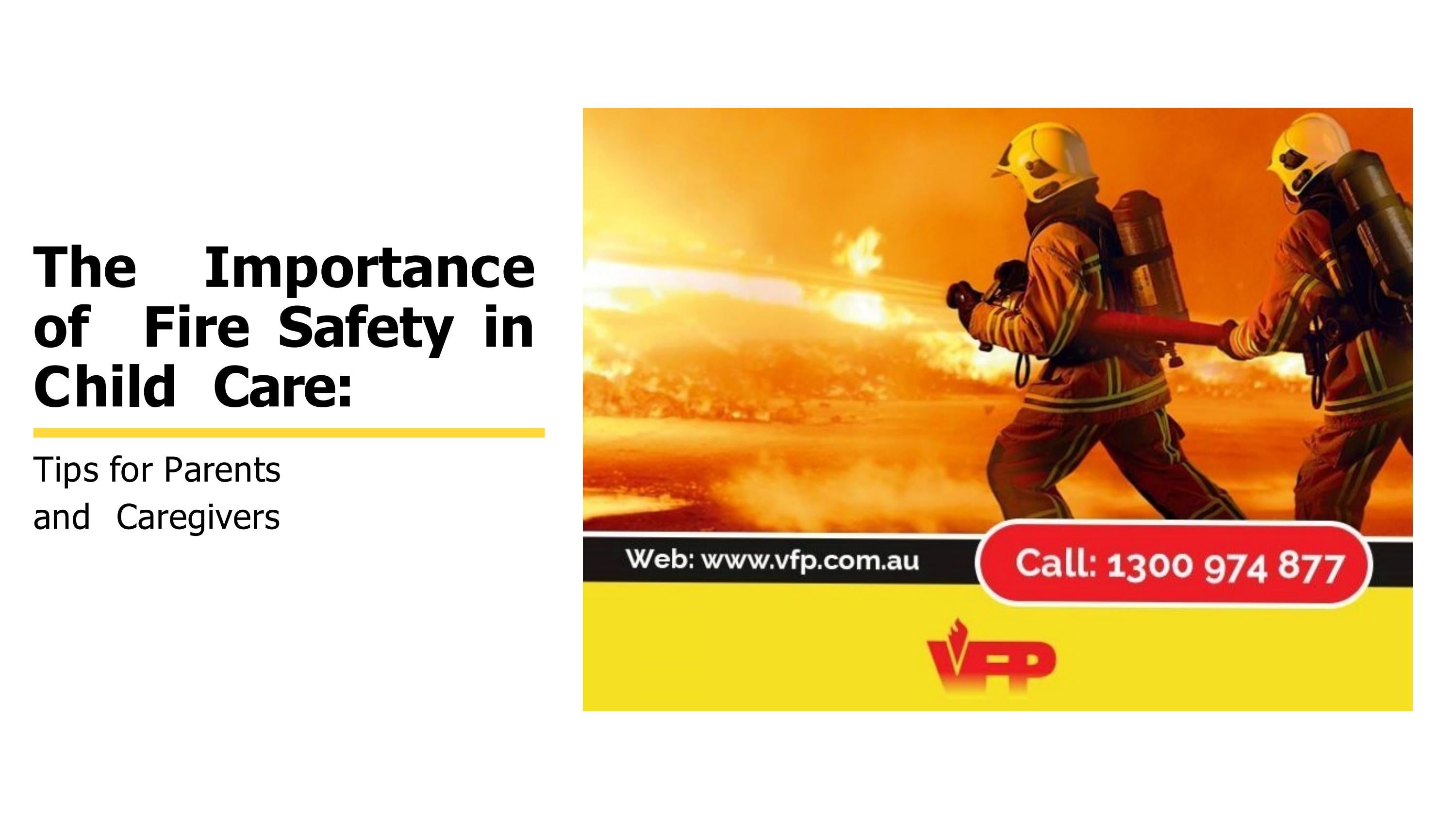 The Importance of Fire Safety in Child Care Tips for Parents and