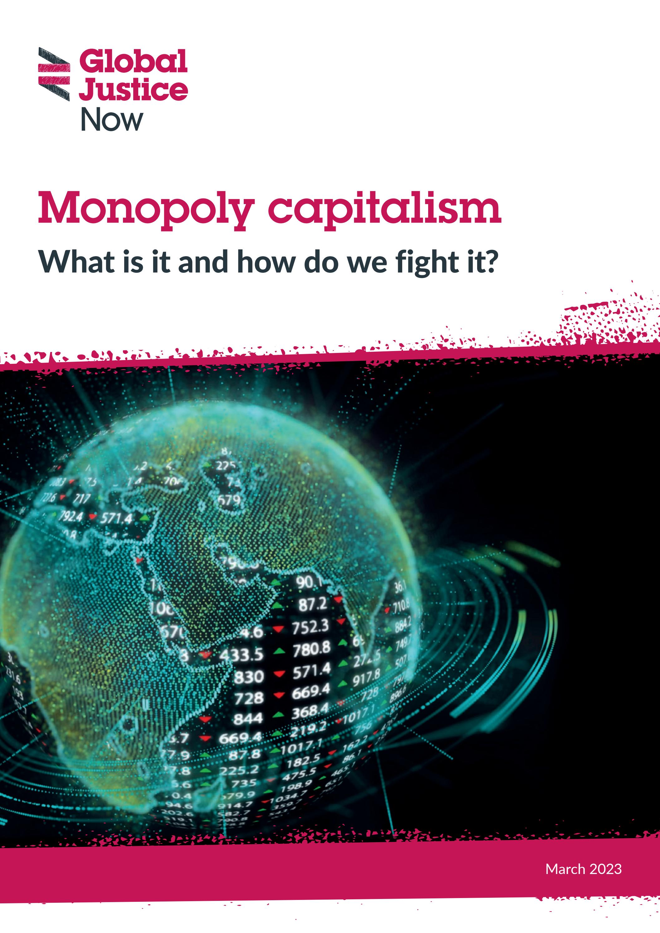 Monopoly Capitalism What is it and how do we fight it? by Global