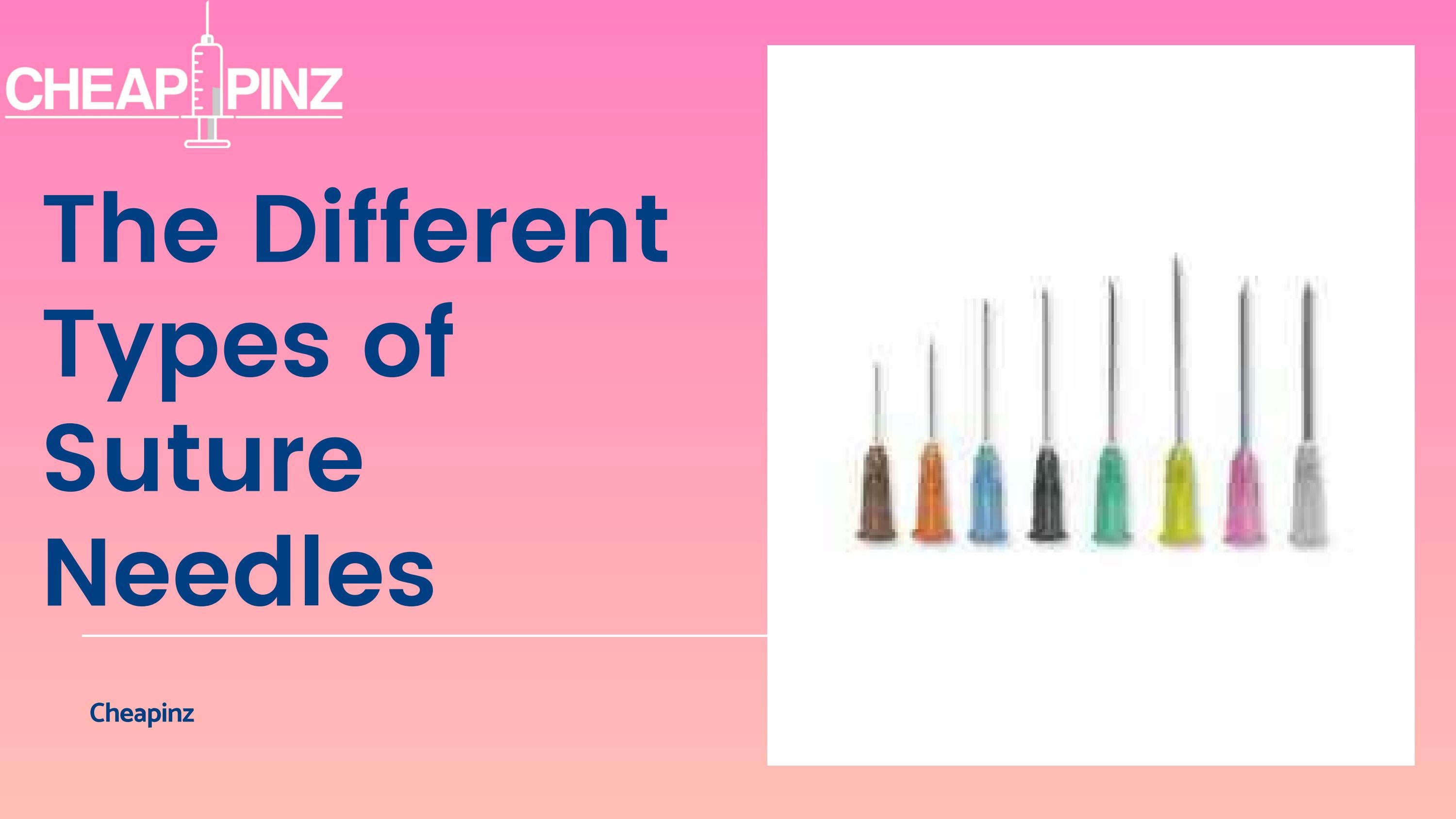 The Different Types of Suture Needles by Cheappinz Issuu