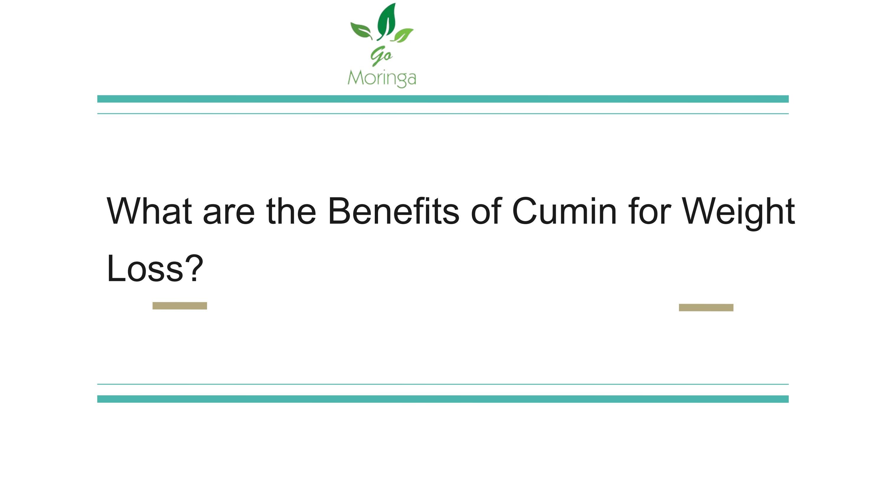 What are the Benefits of Cumin for Weight Loss? by Go Moringa Issuu