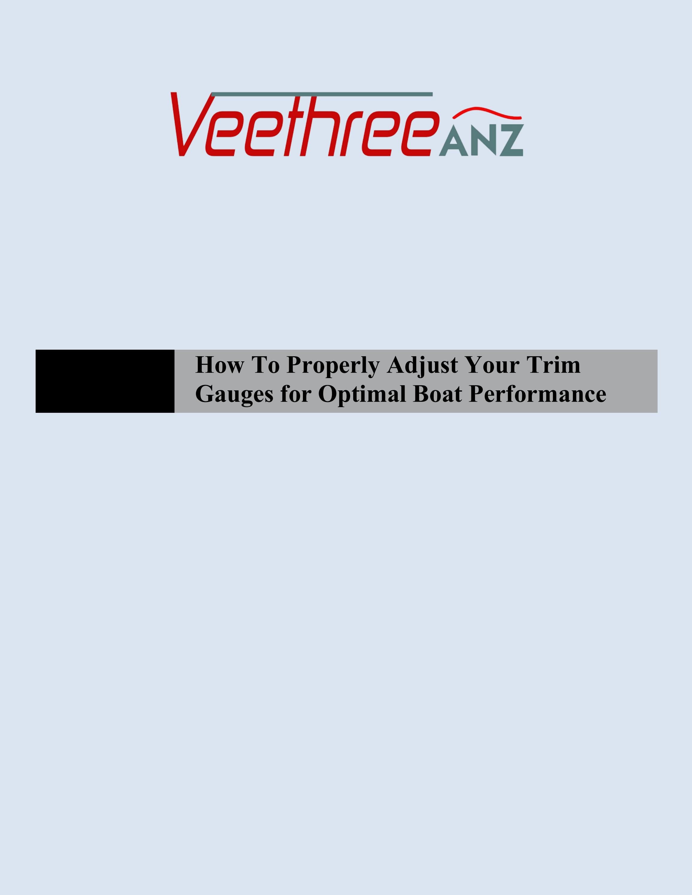 How To Properly Adjust Your Trim Gauges for Optimal Boat Performance by