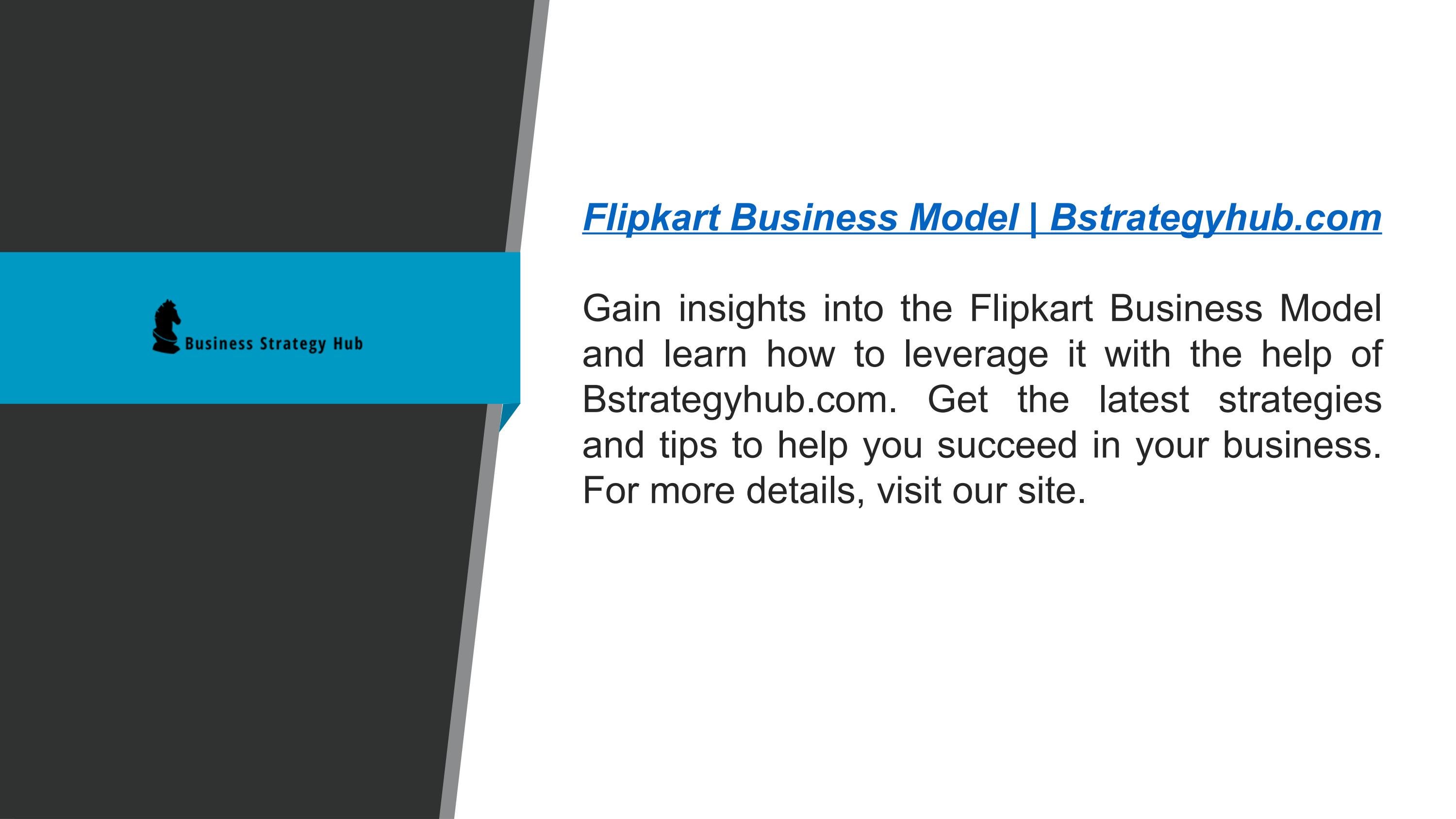 Flipkart Business Model by bstrategyhub Issuu