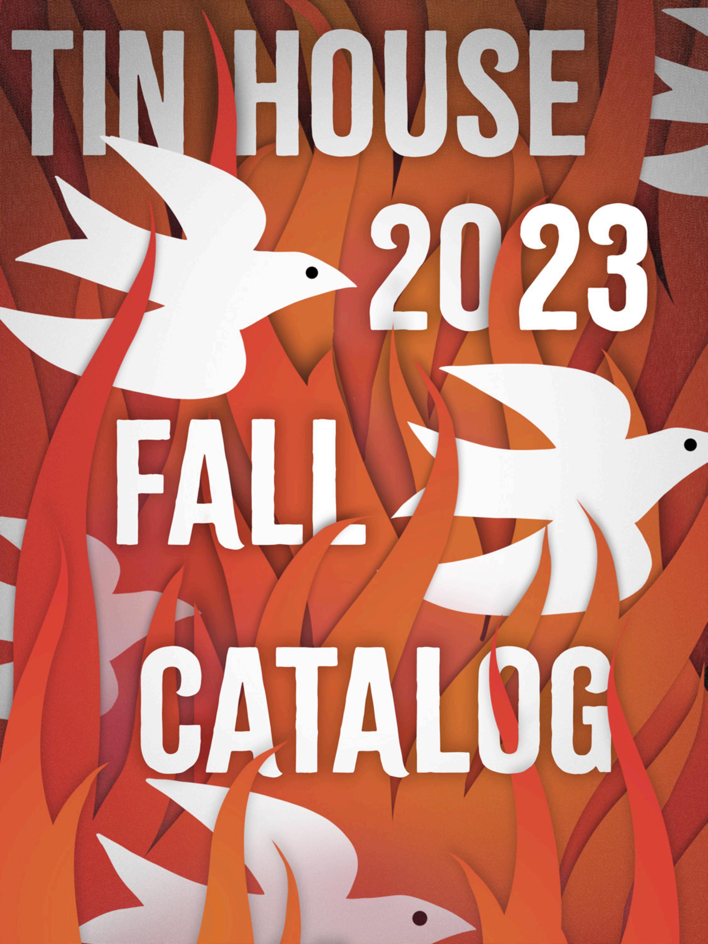 Tin House Fall 2023 Catalog by tinhouse Issuu