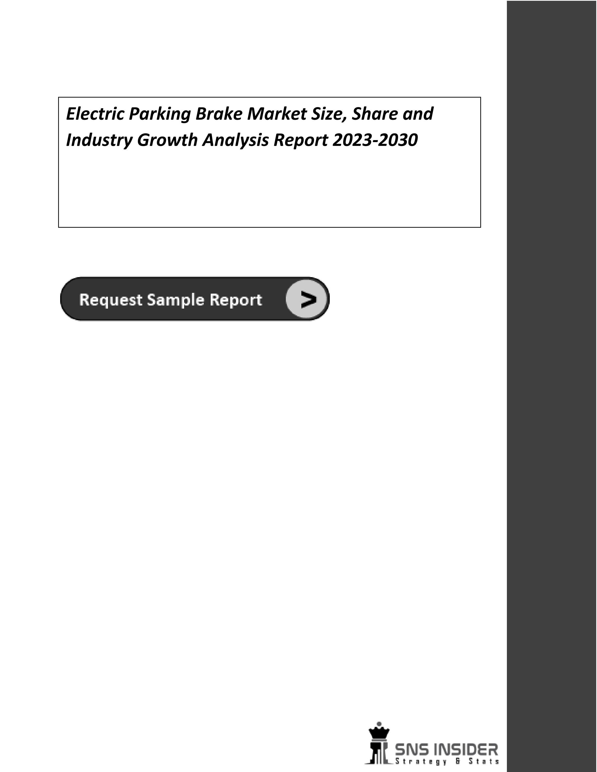 Electric Parking Brake Market Size, Share and Industry Growth Analysis