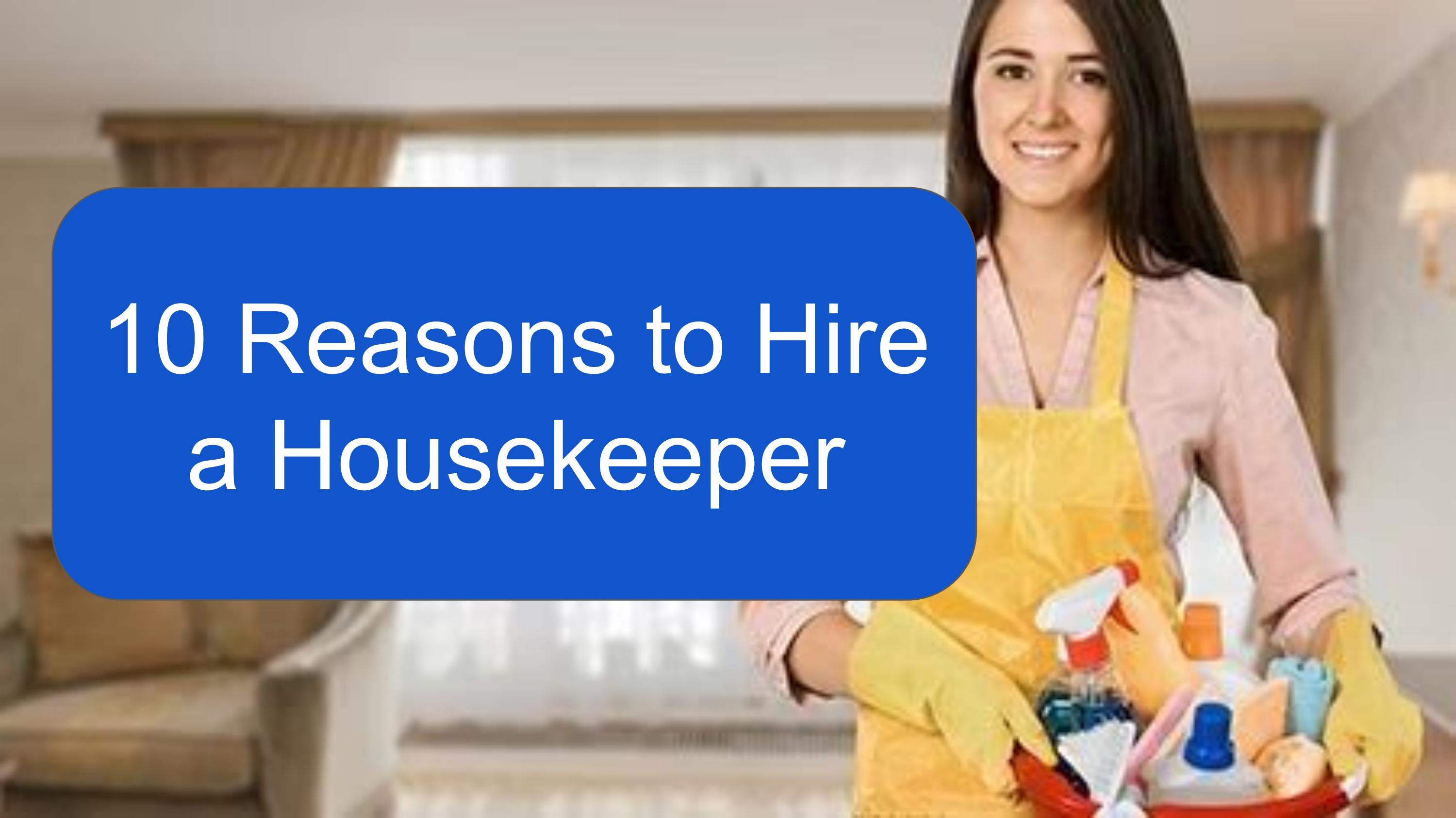 10 Reasons to Hire a Housekeeper by Michelle Crone Issuu