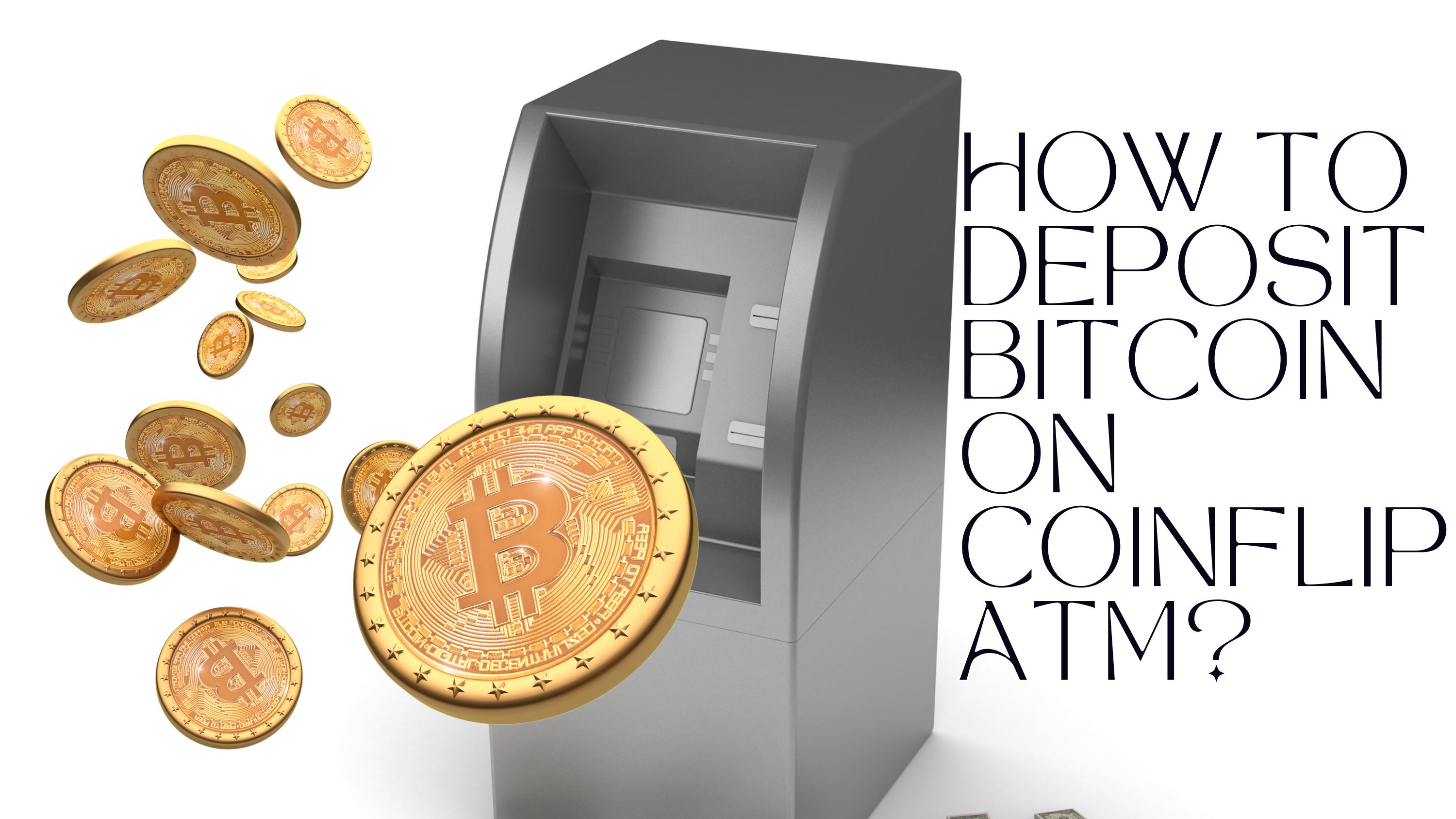 Simple Steps To Deposit Bitcoin on Coinflip ATM by Angus Simpson Issuu