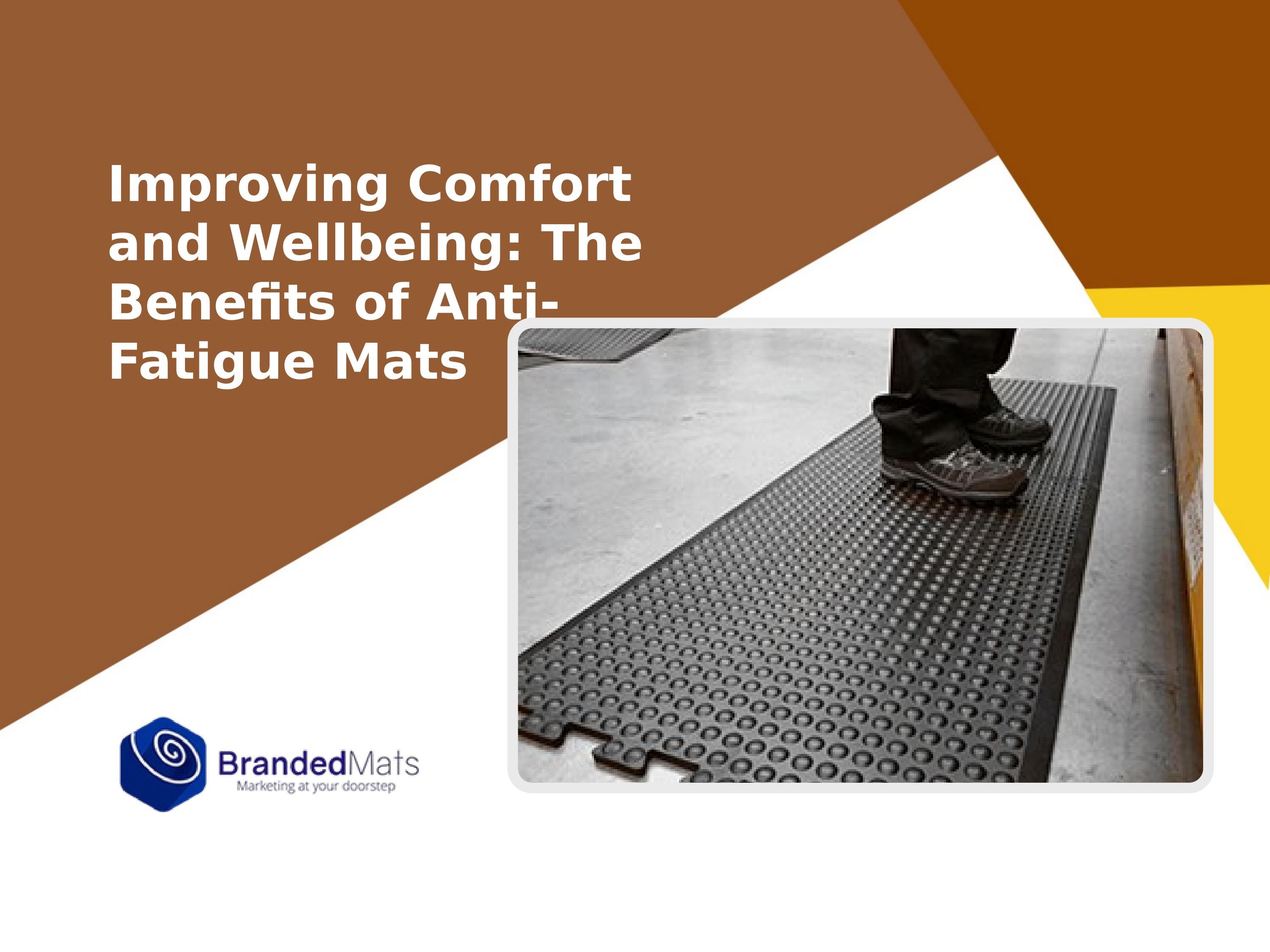 Improving Comfort and Wellbeing The Benefits of AntiFatigue Mats by