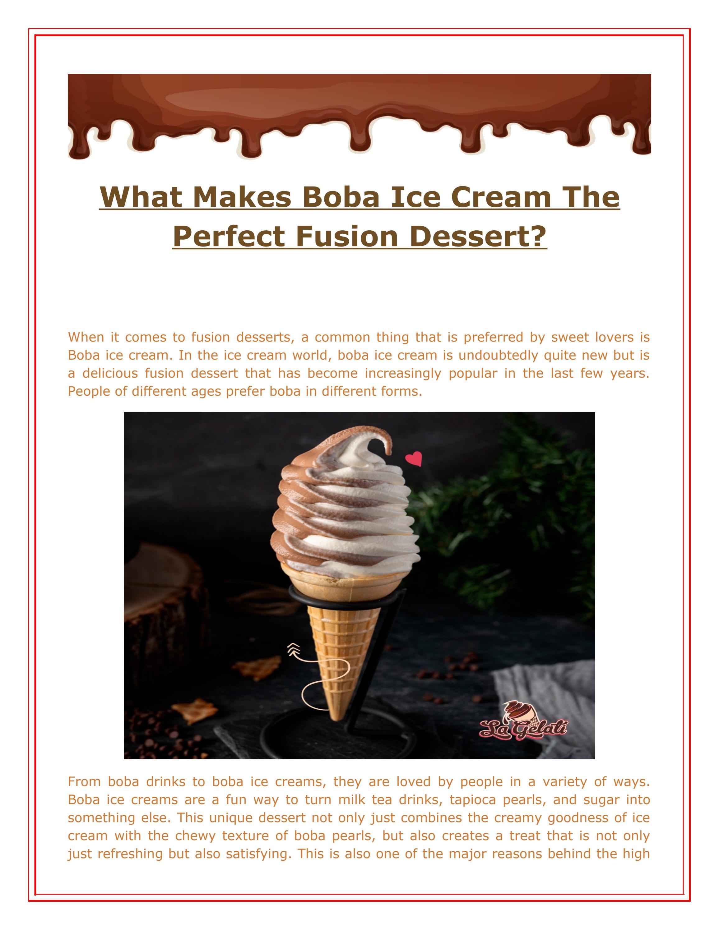 What Makes Boba Ice Cream The Perfect Fusion Dessert? by La Gelati Issuu