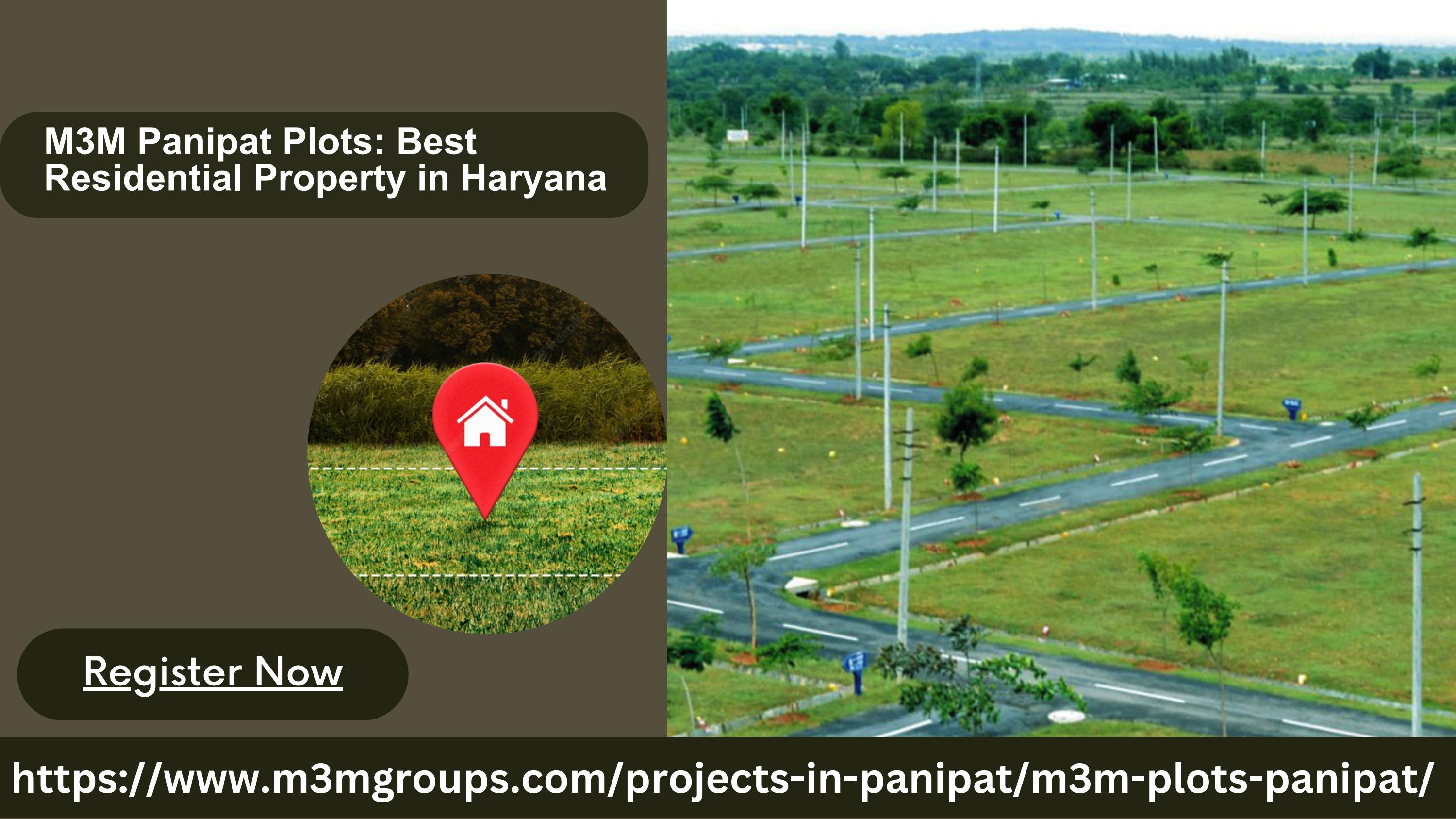 M3M Panipat Plots Best Residential Property in Haryana by harsh mehra