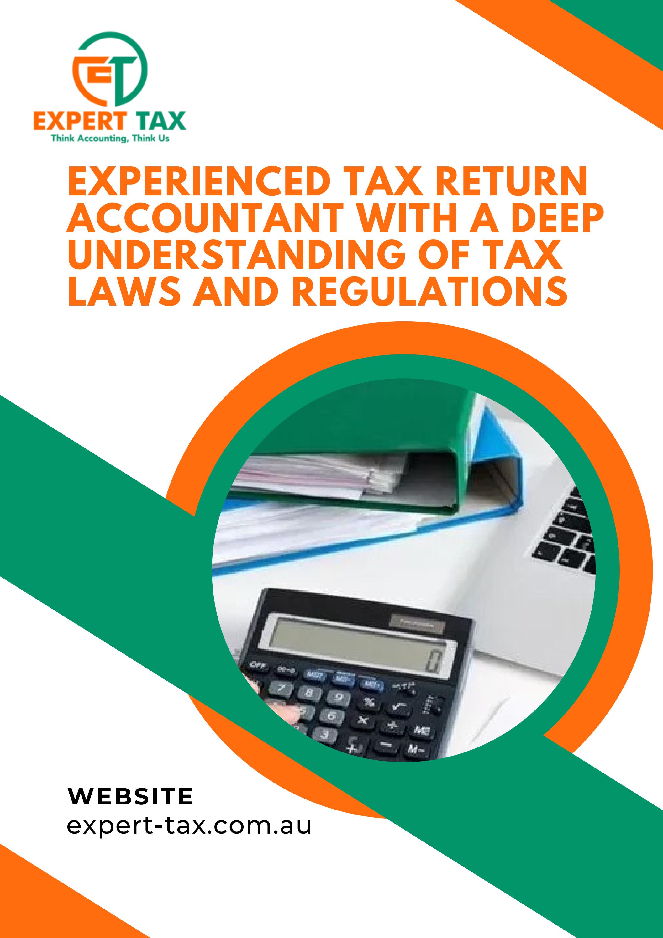 Experienced Tax Return Accountant With a Deep Understanding of Tax Laws