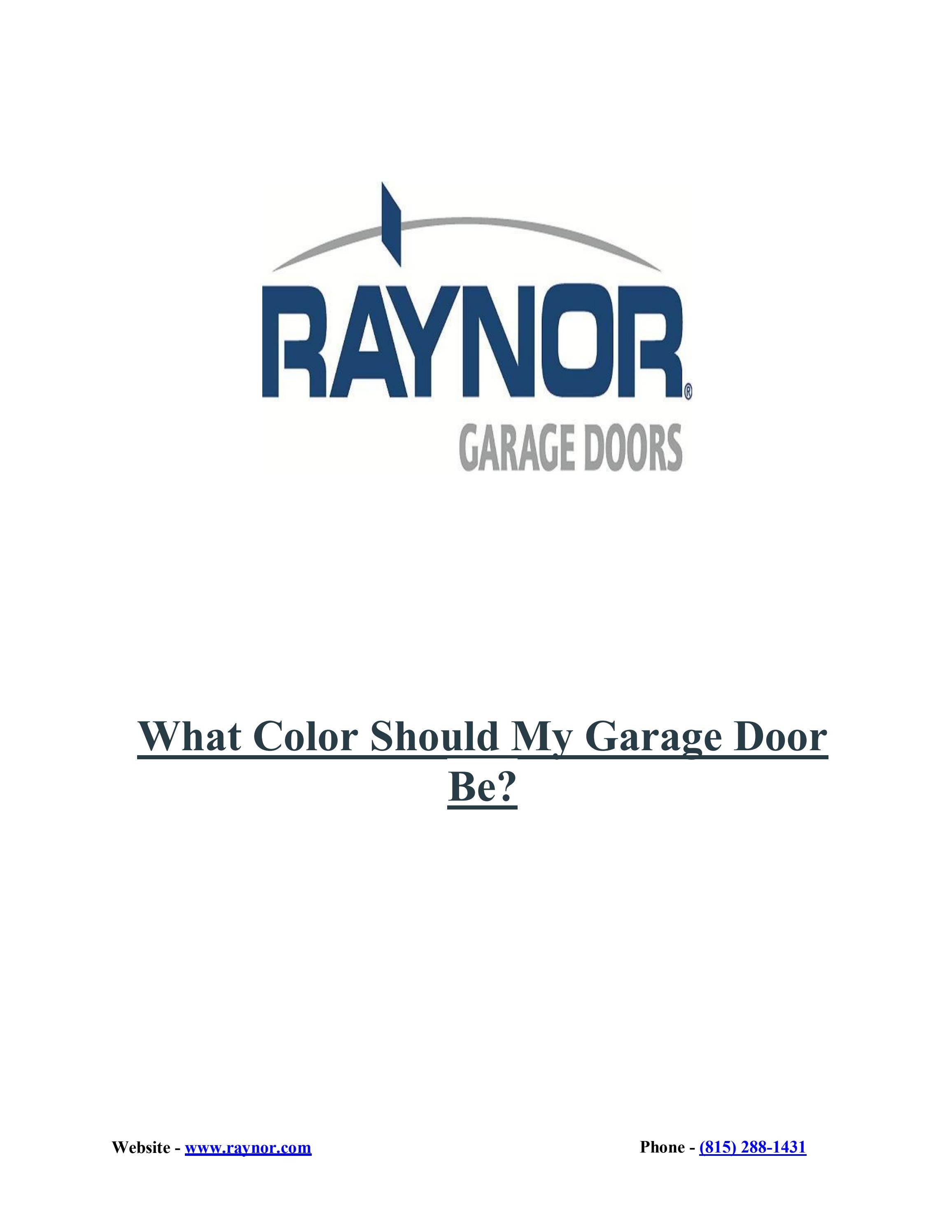 How to Choose a Garage Door Color? by Raynor Garage Doors Issuu