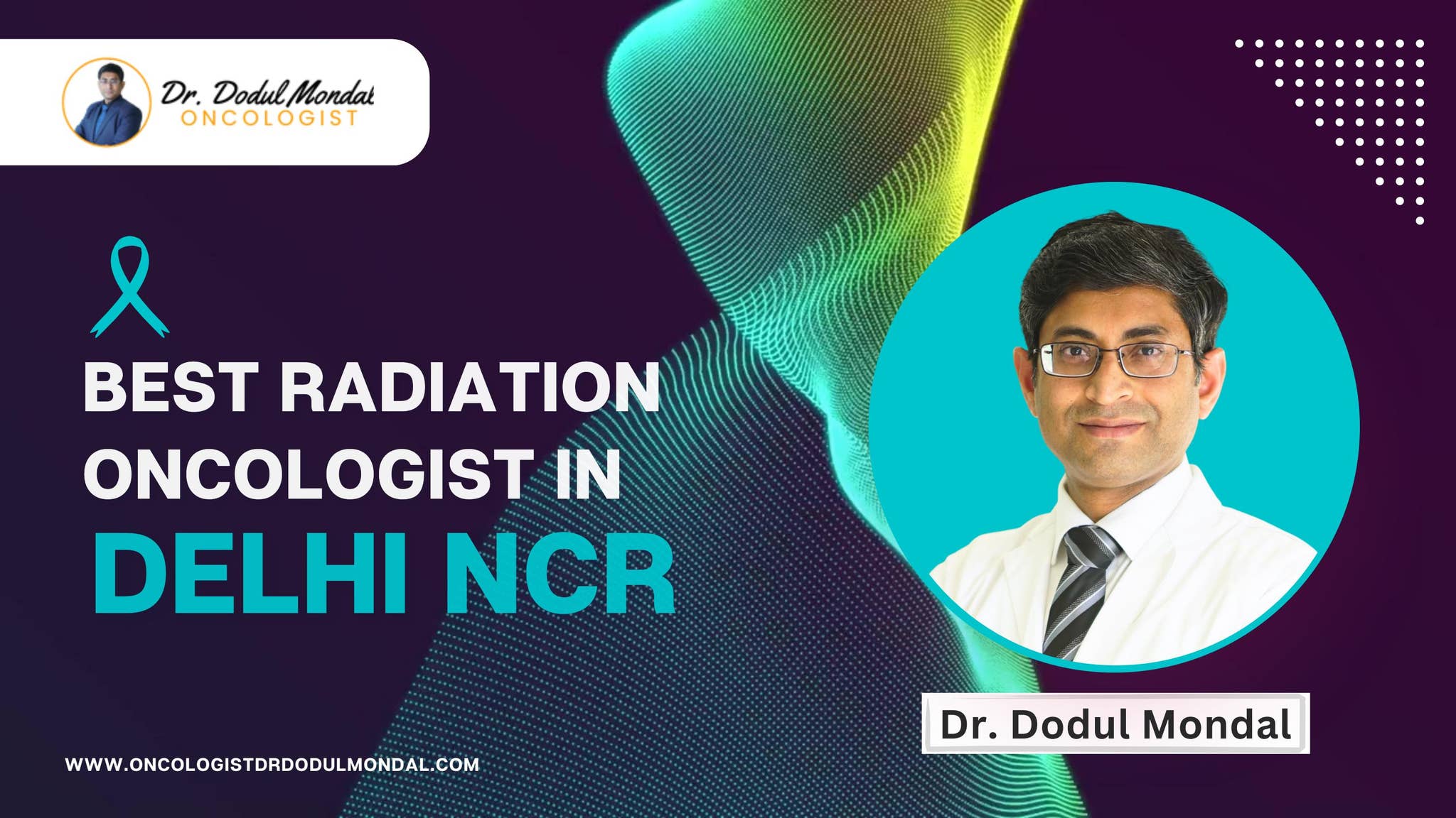 Best Radiation Oncologist in Delhi NCR by drdodulmondal - Issuu