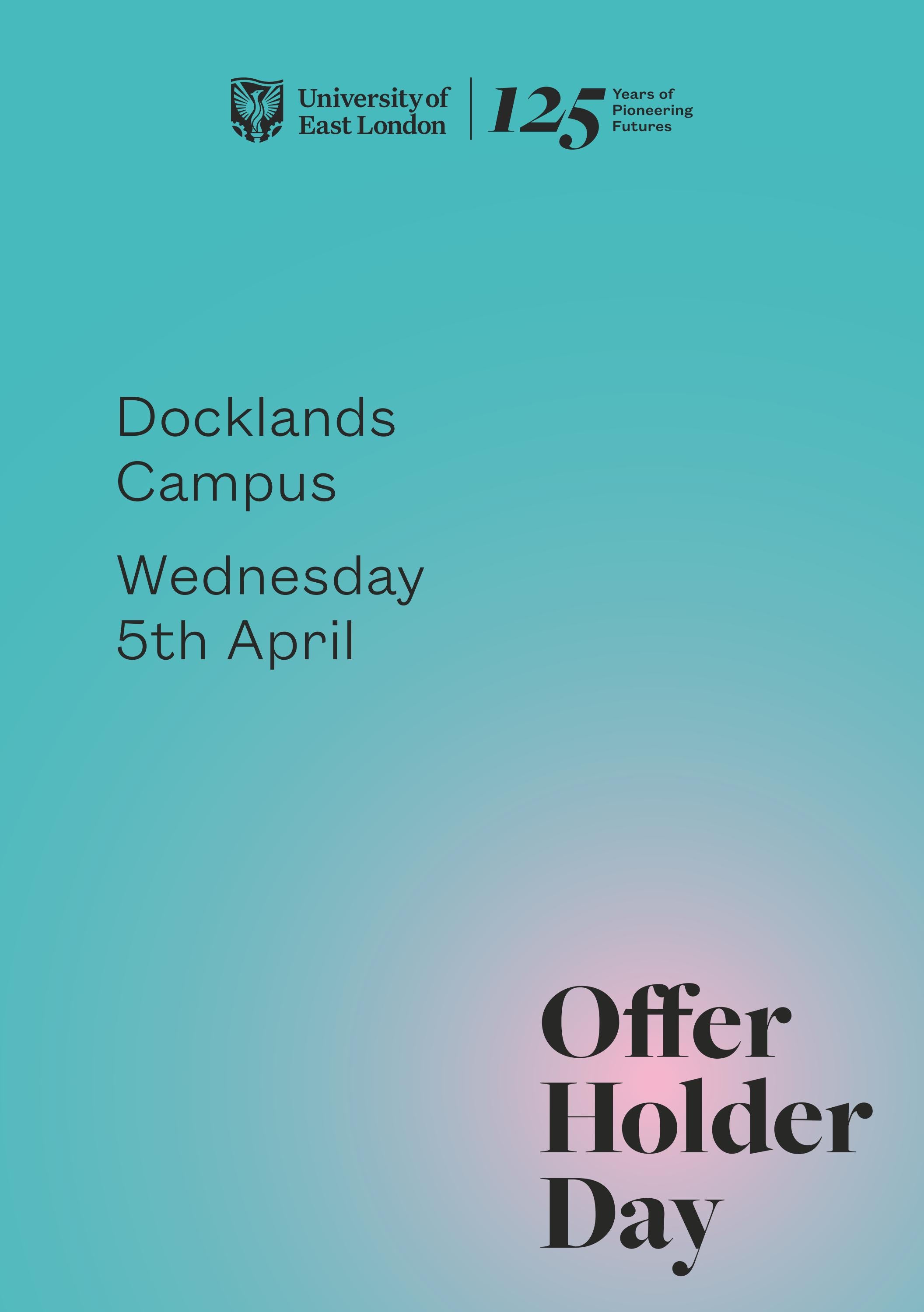 Offer Holder Day Docklands Programme, 5th April 2023 by University of