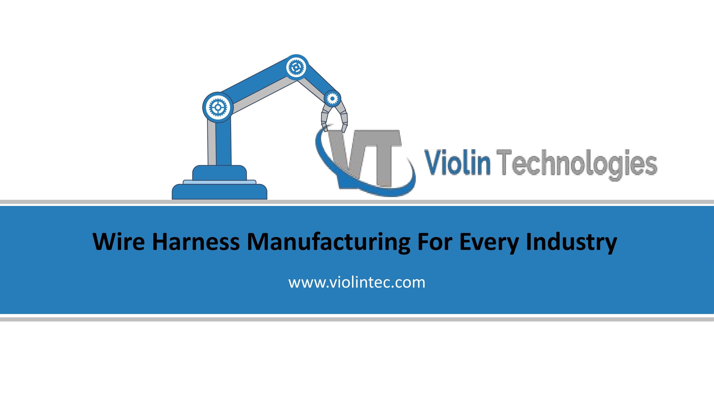 Innovative Wire Harness Manufacturers in India Violin Technologies by