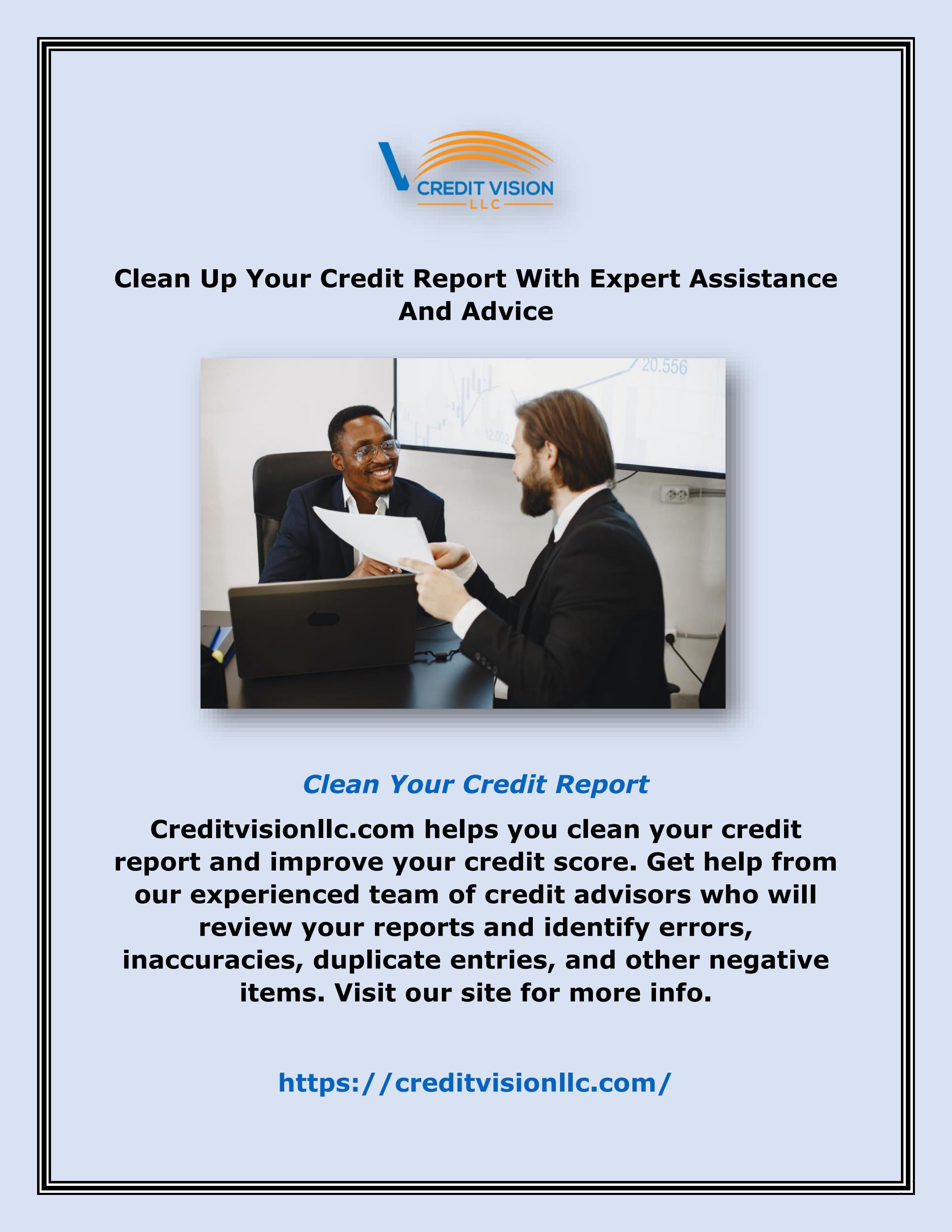 Clean Up Your Credit Report With Expert Assistance And Advice by Credit Vision LLC Issuu