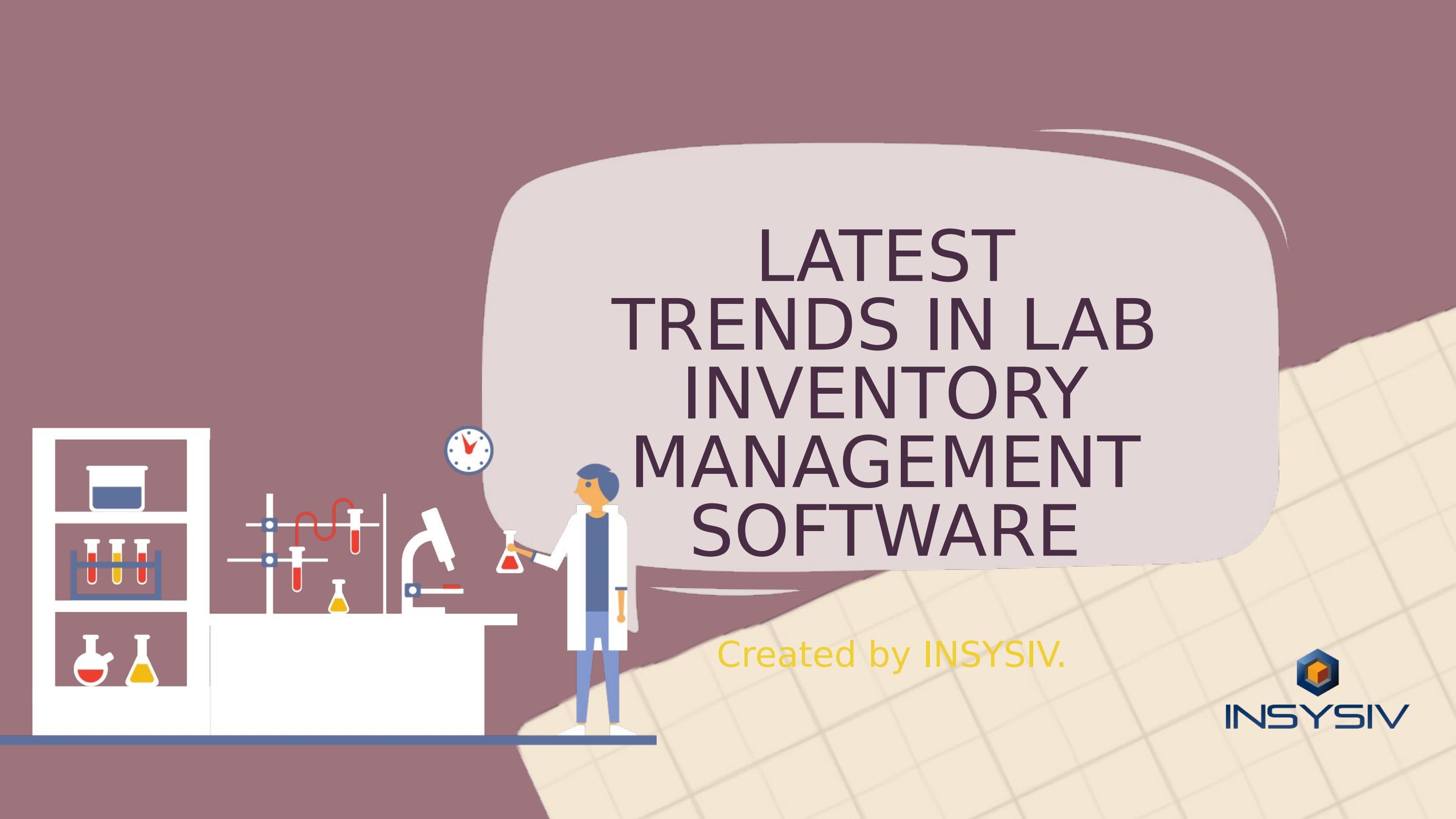 Latest Trends in Lab Inventory Management Software by INSYSIV Issuu