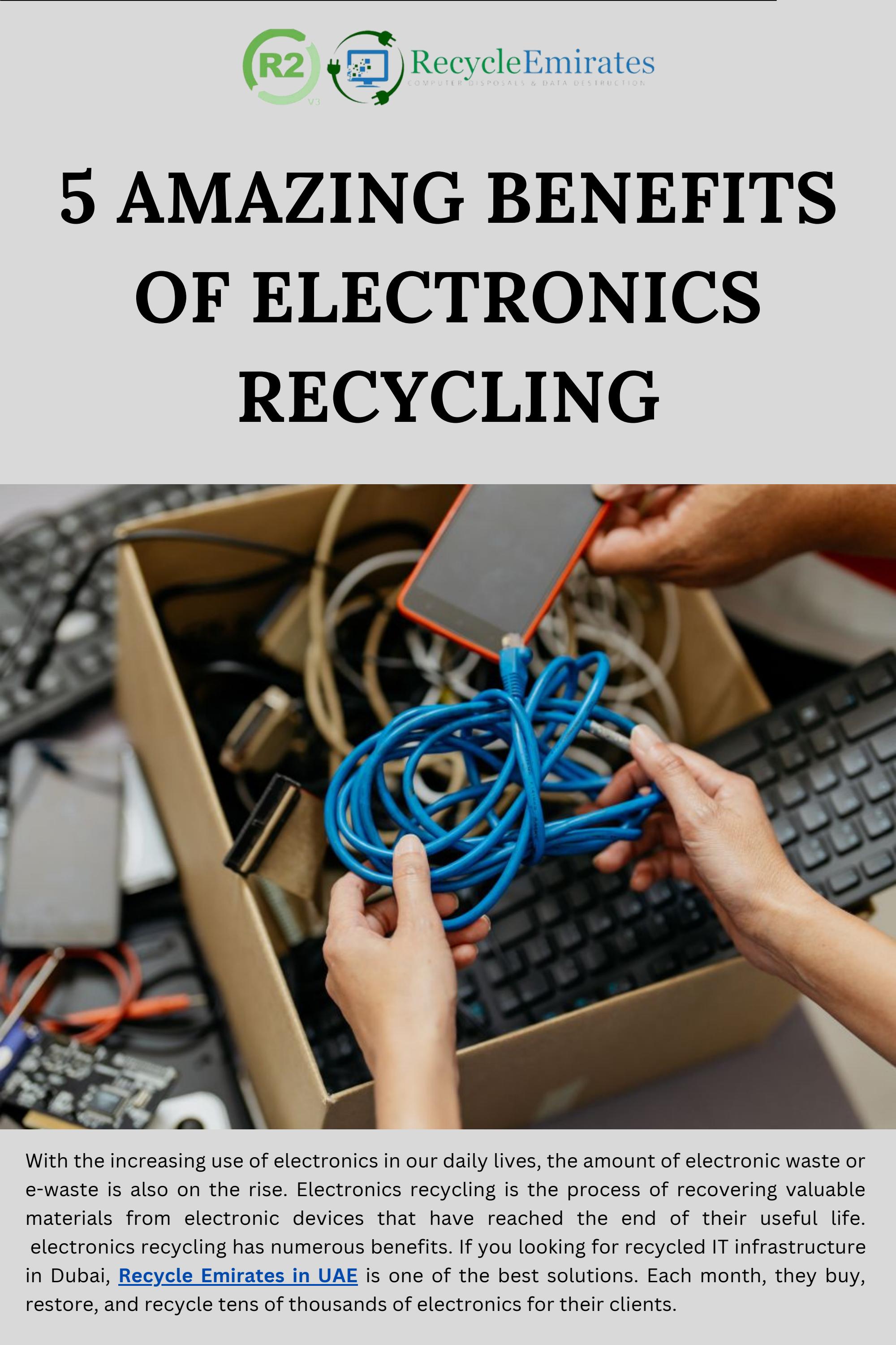 5 Amazing Benefits of Electronics Recycling by Recycle Emirates Issuu