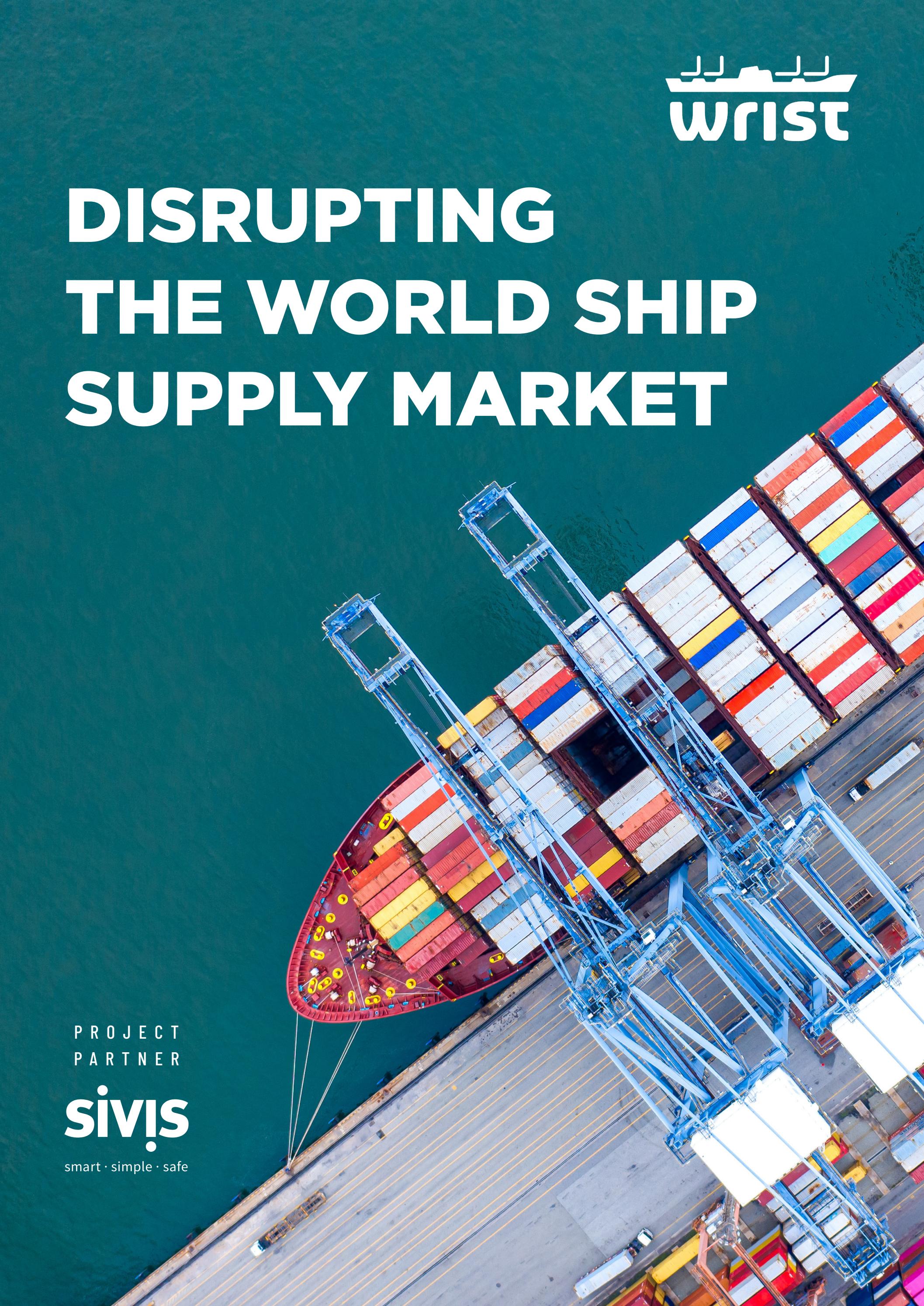 Wrist Ship Supply Disrupting the World Ship Supply Market by iThink