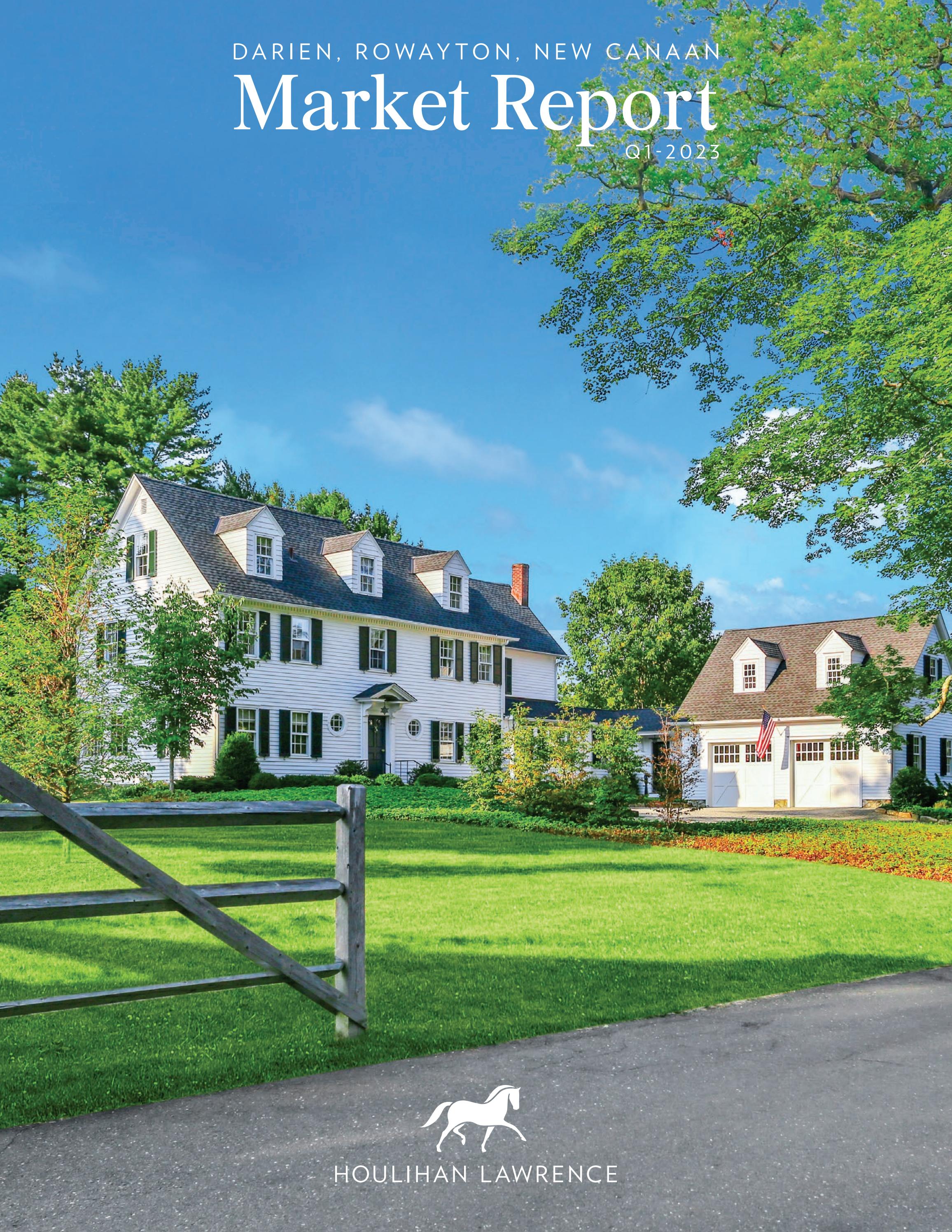 Houlihan Lawrence Q12023 Darien, Rowayton and New Canaan Quarterly Report by Houlihan Lawrence