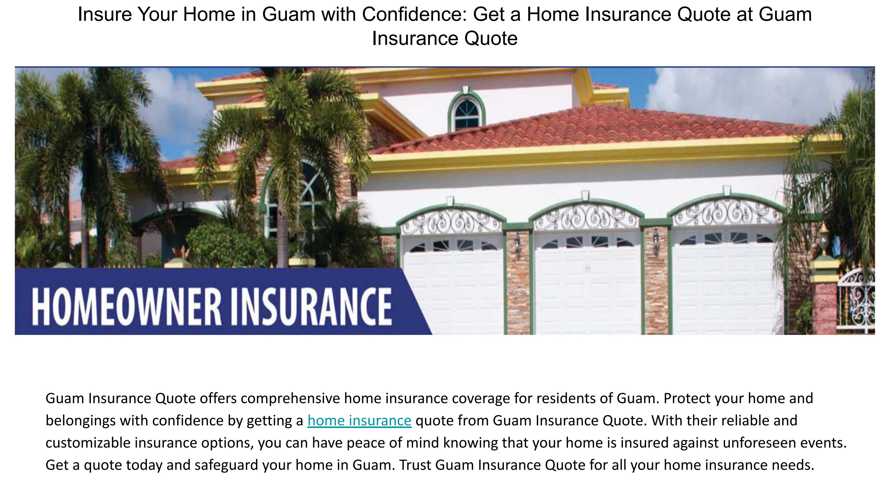 HOMEOWNERS INSURANCE Alpha Insurers Guam Insurance Quote by Guam