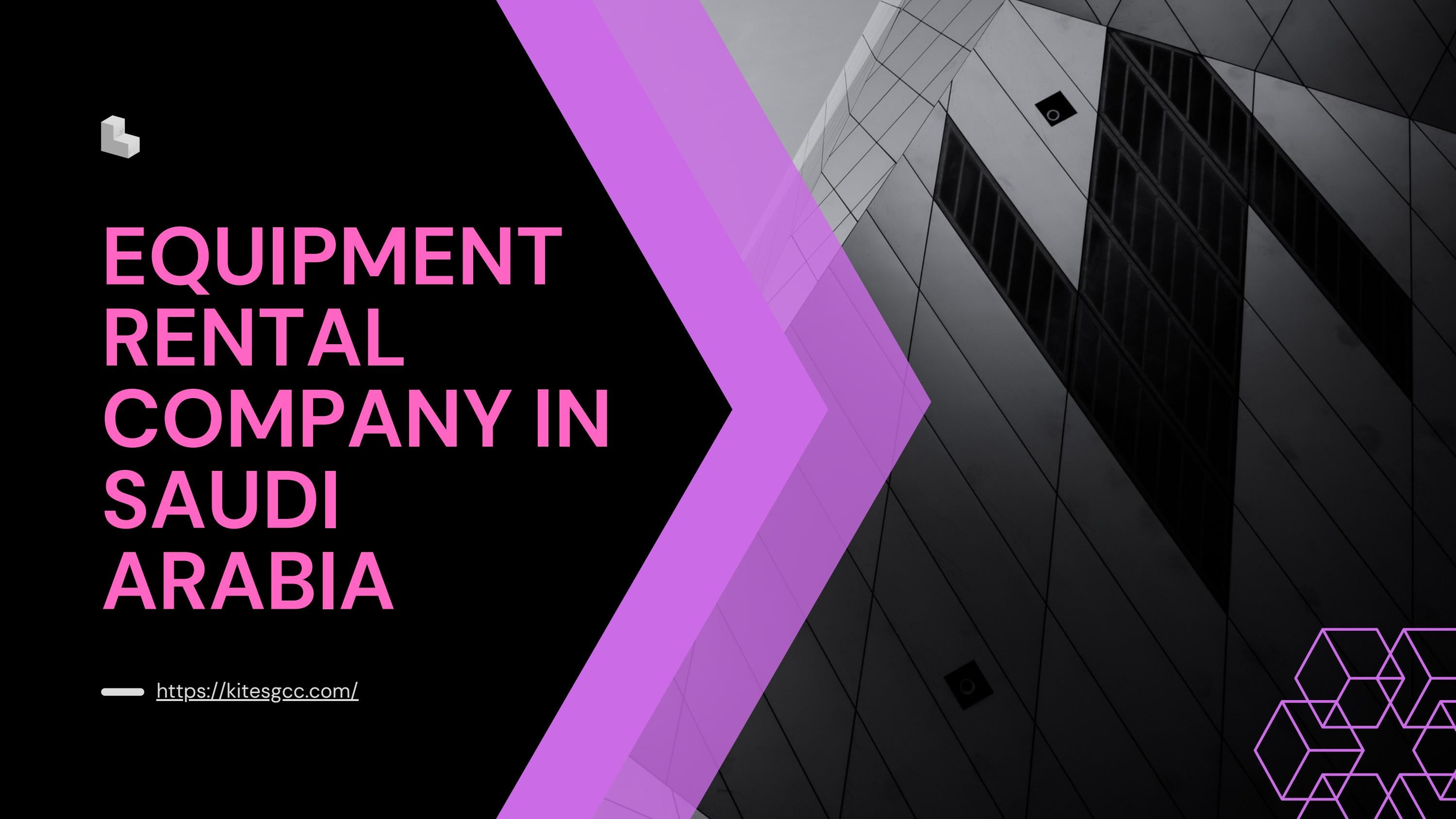 Equipment rental company in Saudi Arabia by Collegemarker DSEO Team Issuu