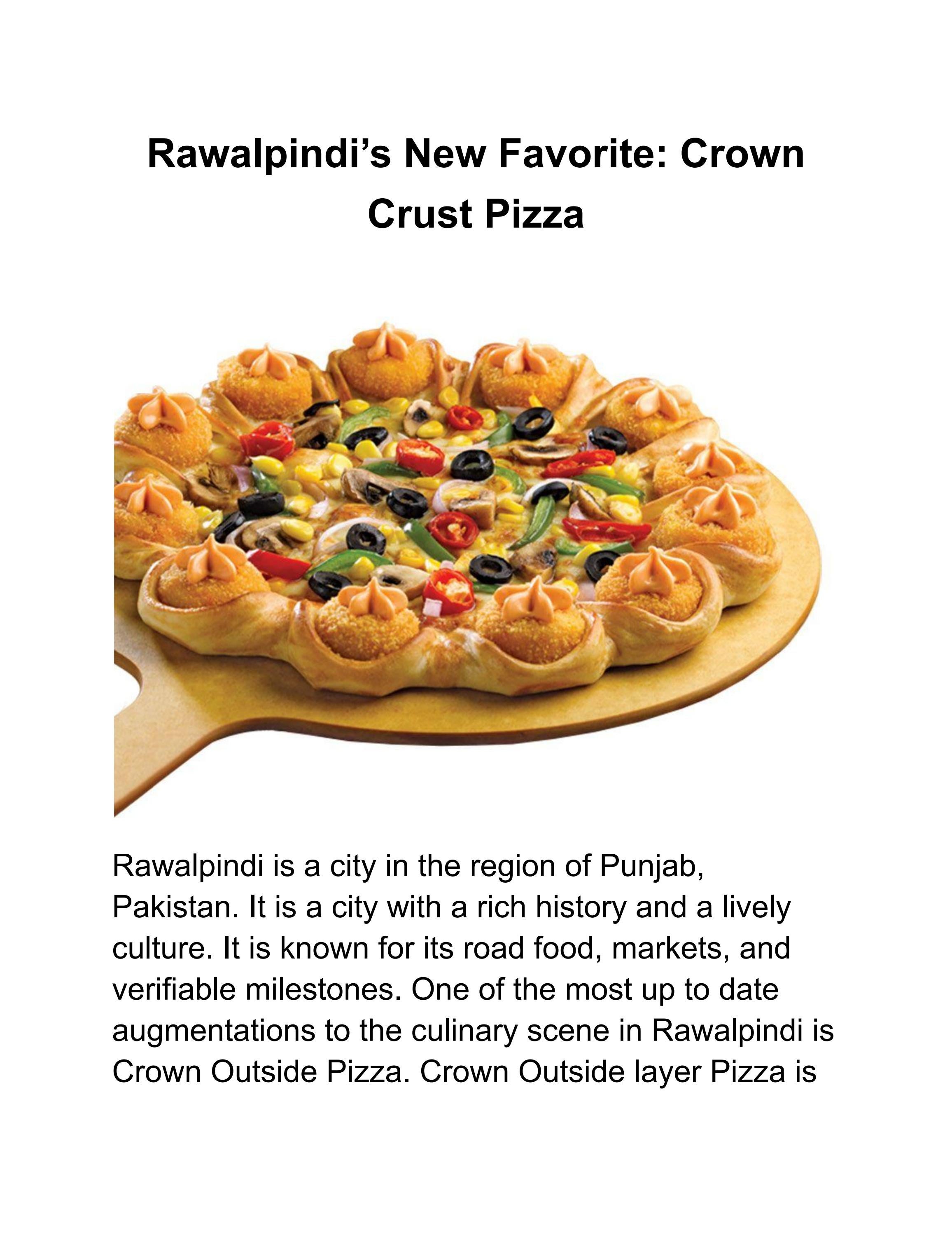 Rawalpindi’s New Favorite Crown Crust Pizza by Crispy Crust Issuu