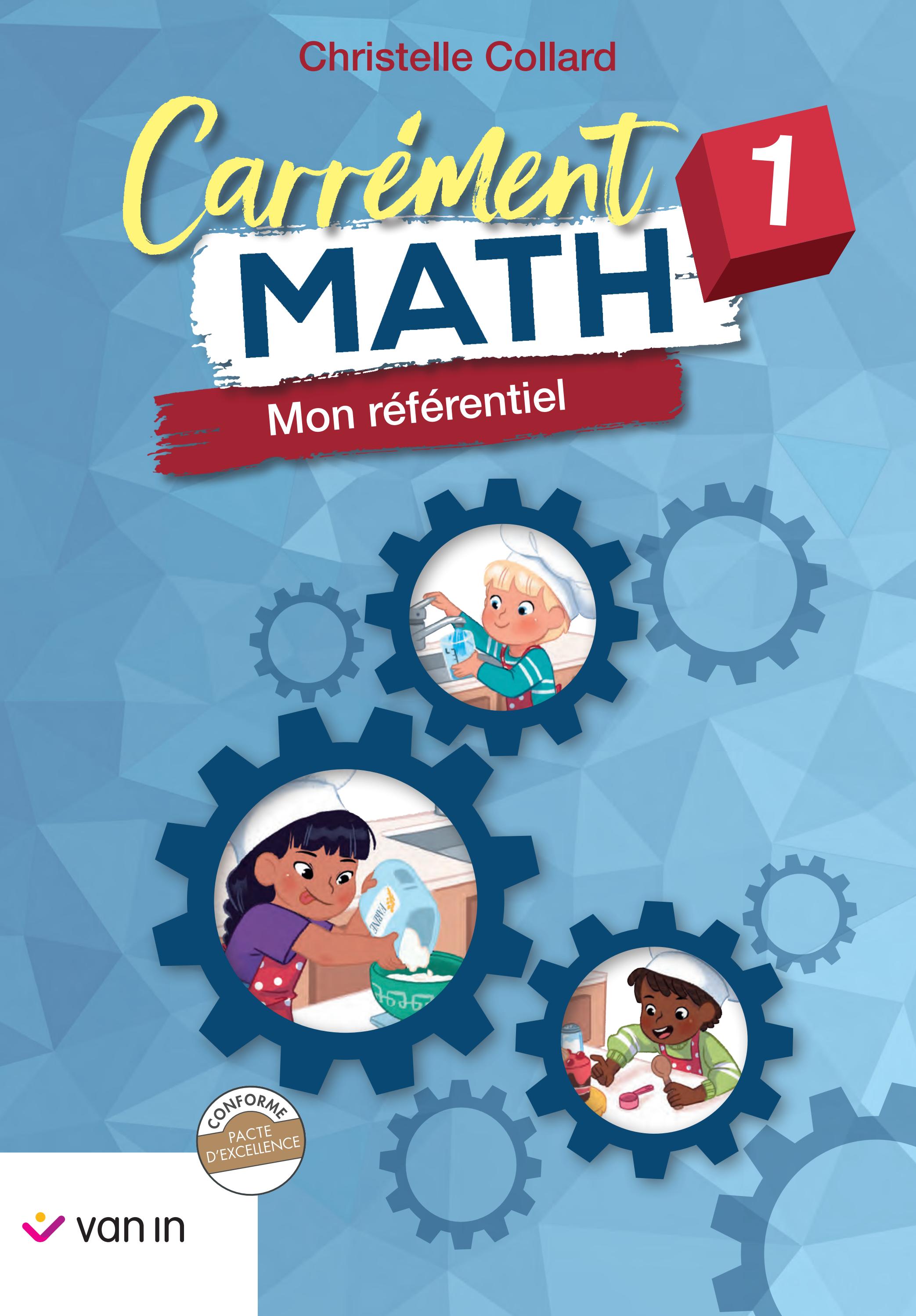 Carrément Math - Mon référentiel 1 by Van In Fondamental - Issuu