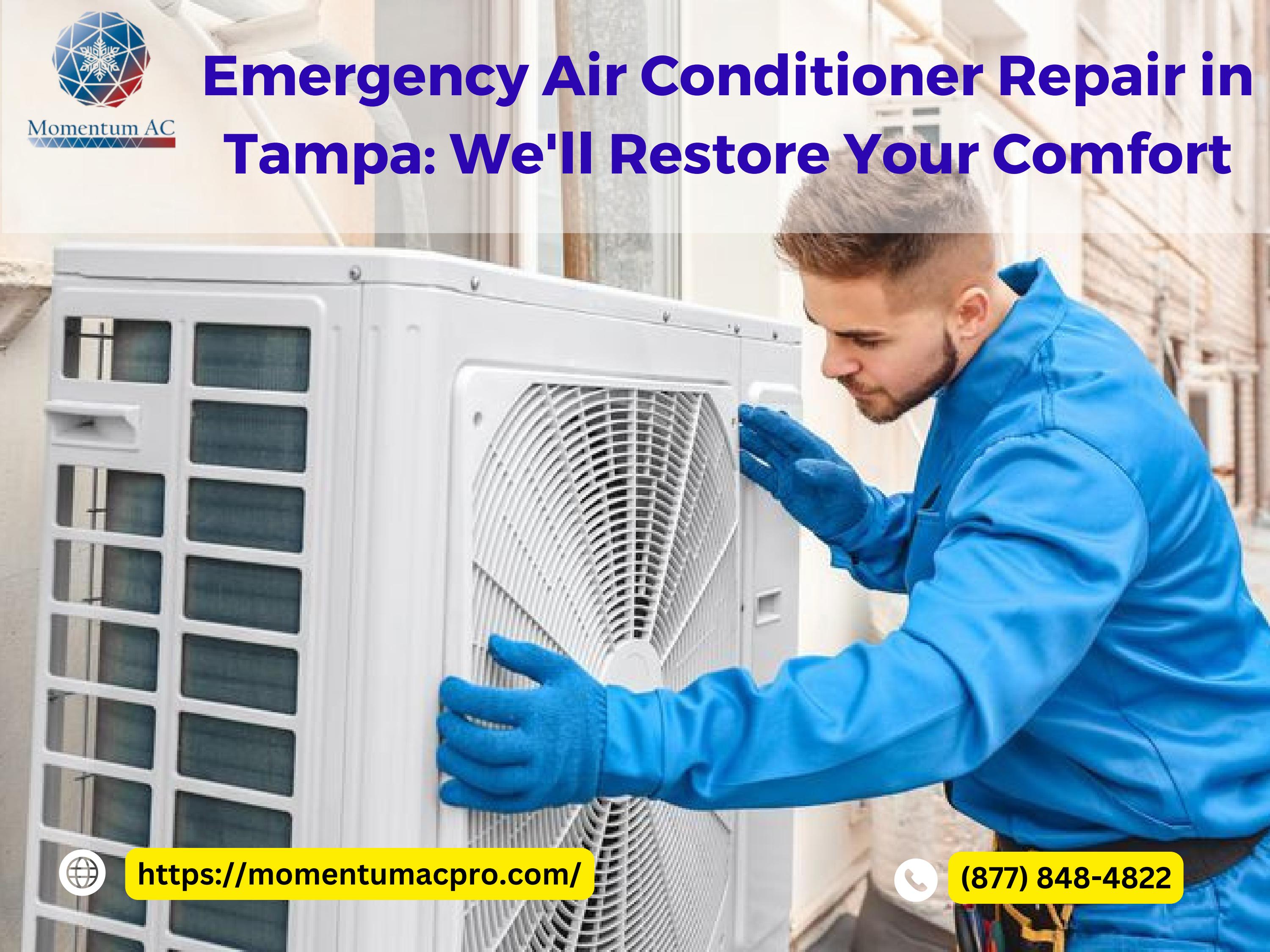 Emergency Air Conditioner Repair in Tampa We'll Restore Your Comfort