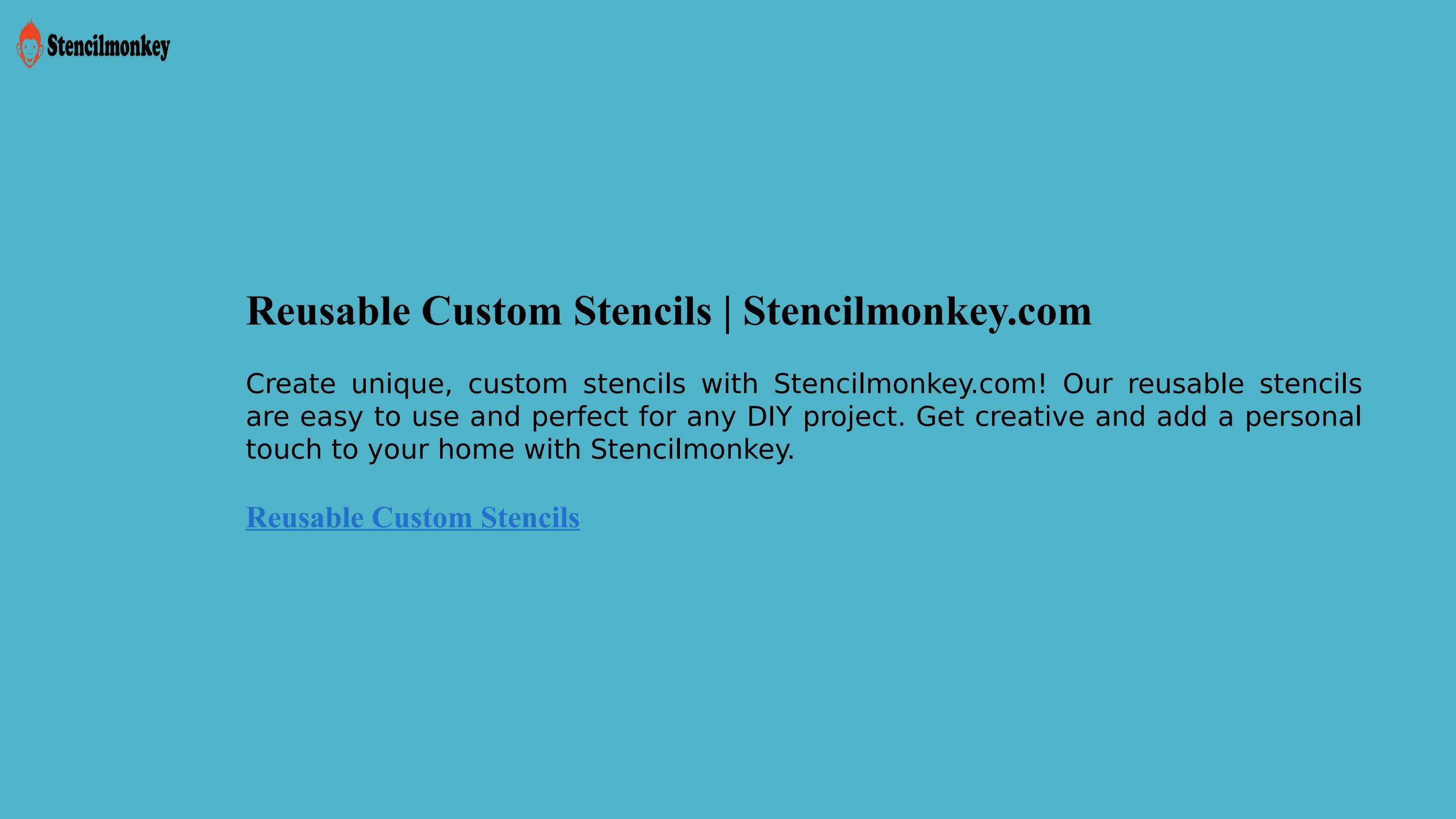 Reusable Custom Stencils by stencilmonkey Issuu
