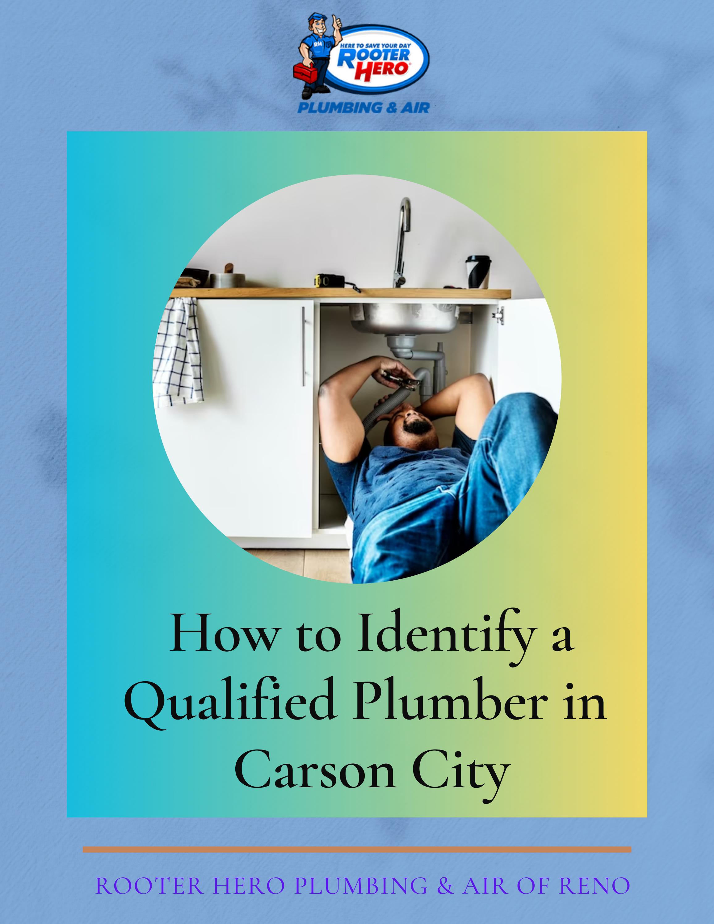 How to Identify a Qualified Plumber in Carson City by Rooter Hero