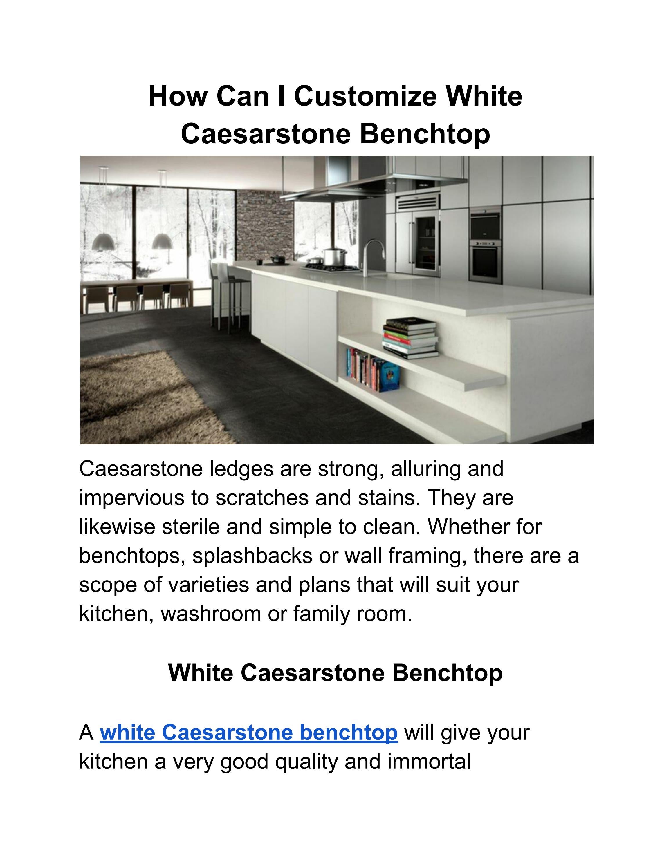 How Can I Customize White Caesarstone Benchtop by ausk stone Issuu
