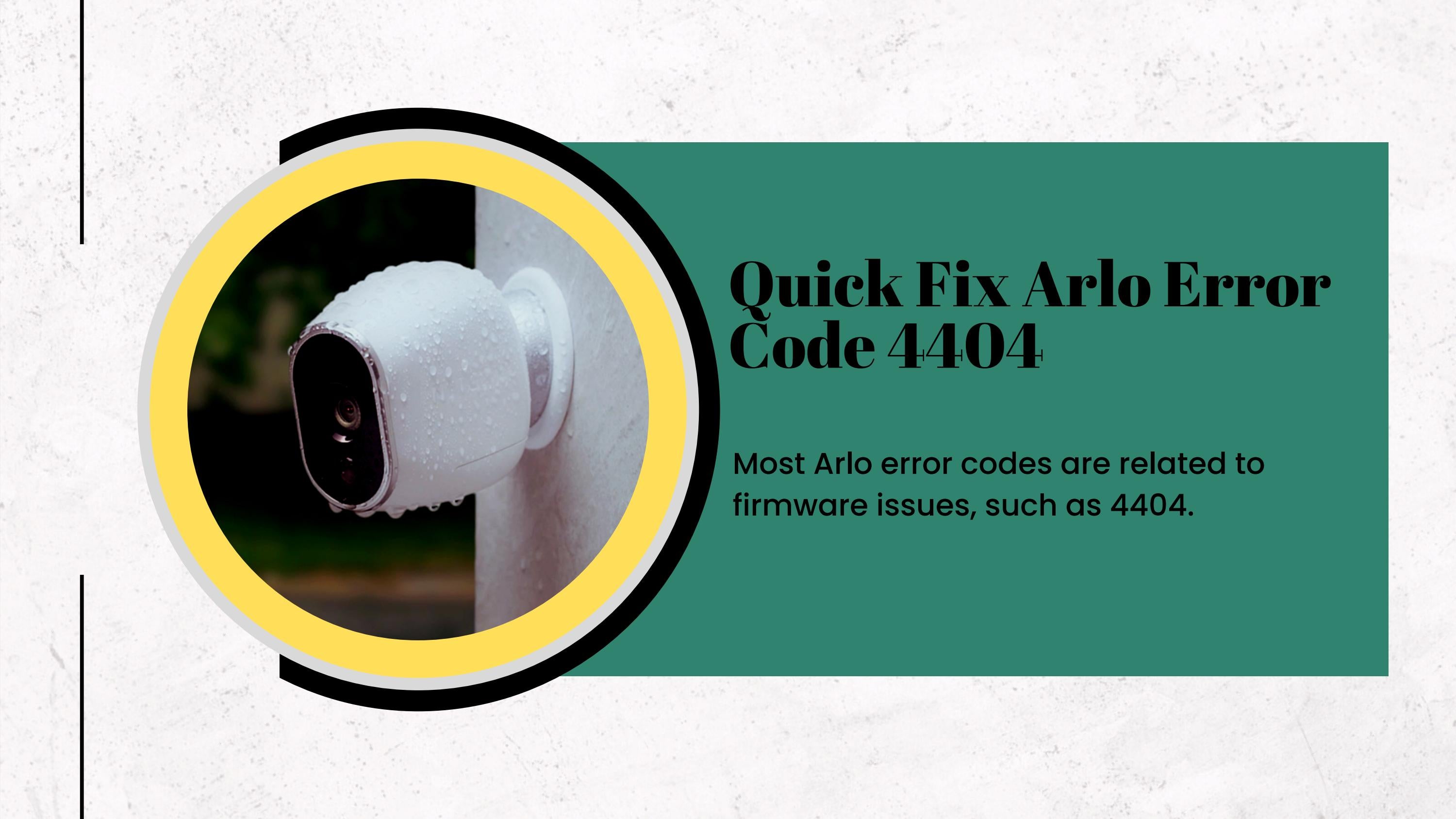 Solve My Arlo Error Code 4404 Security Camera 24x7 By Jacobmartin717 solve-my-arlo-error-code-4404-security-camera-24x7-by-jacobmartin717