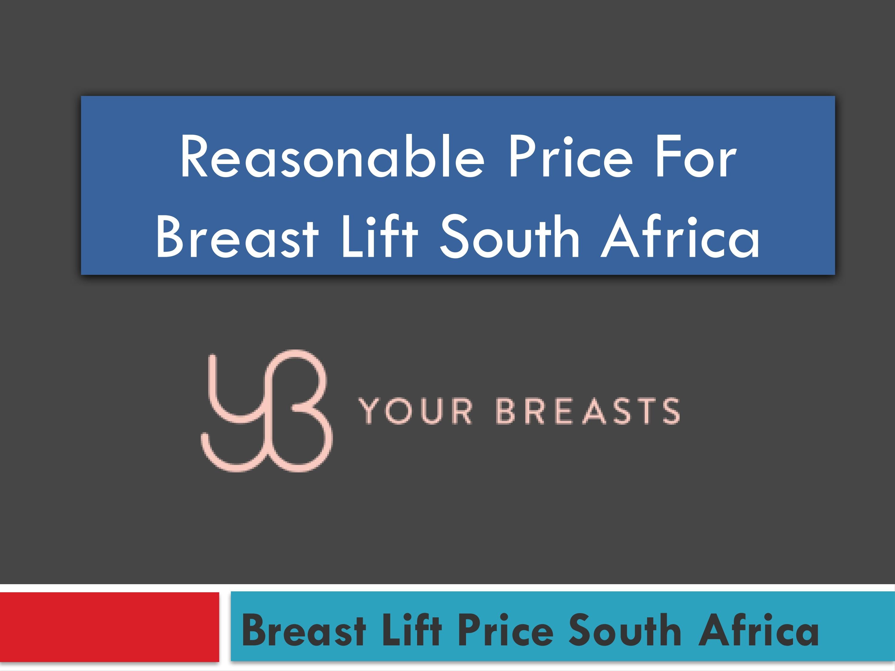 Reasonable Price For Breast Lift South Africa by yourbreasts Issuu