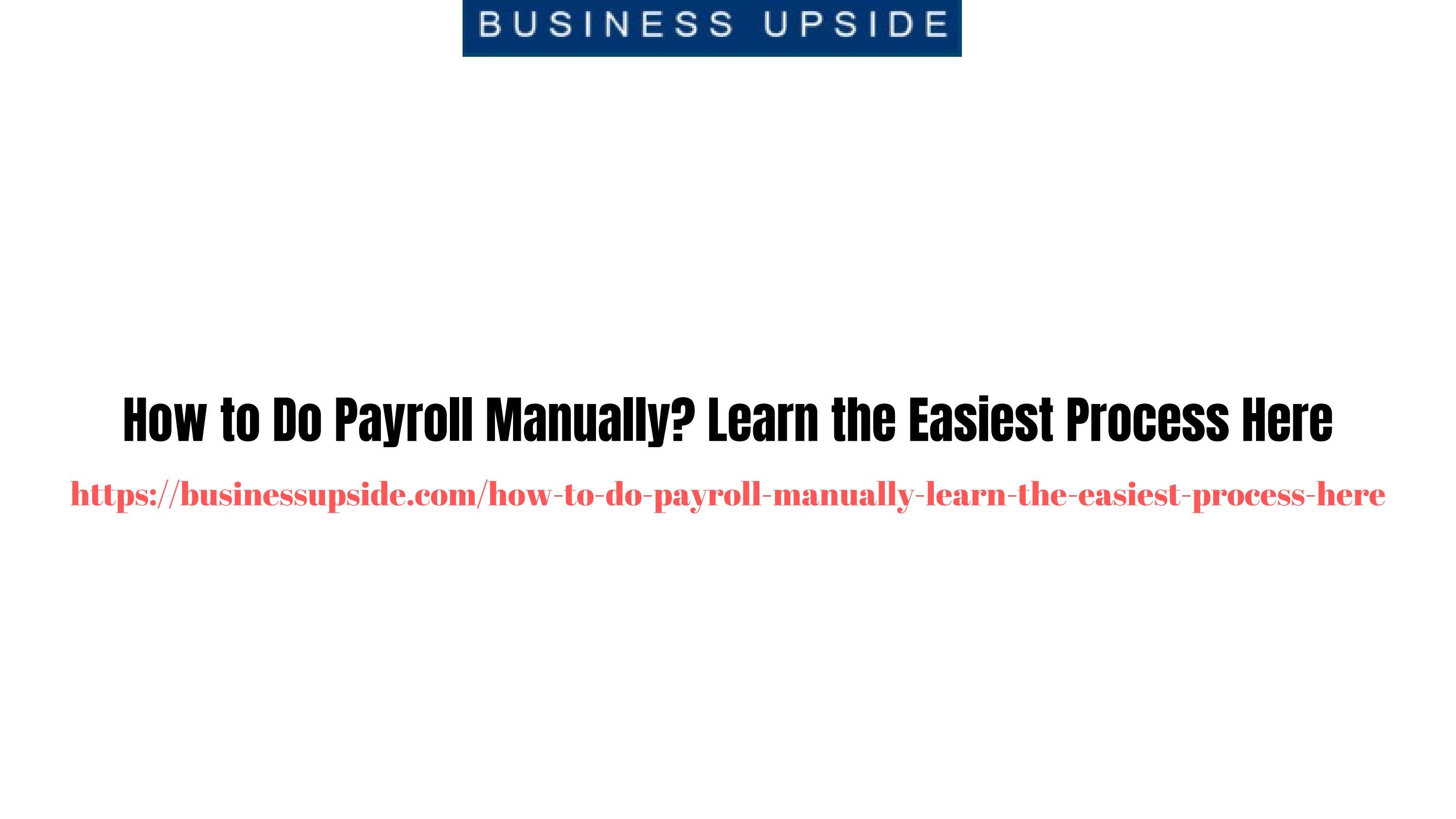 How to Do Payroll Manually Learn the Easiest Process Here by